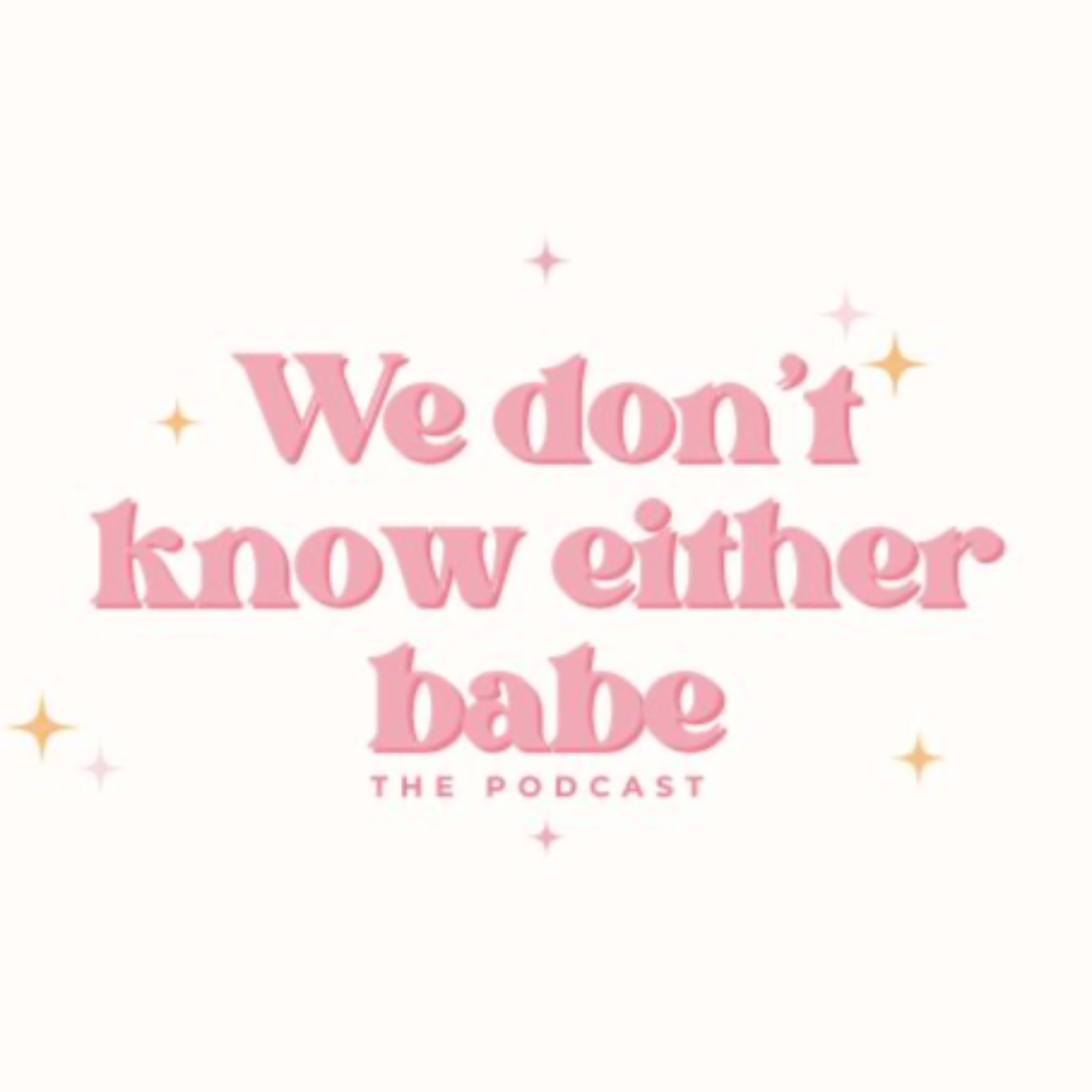 We don't know either babe