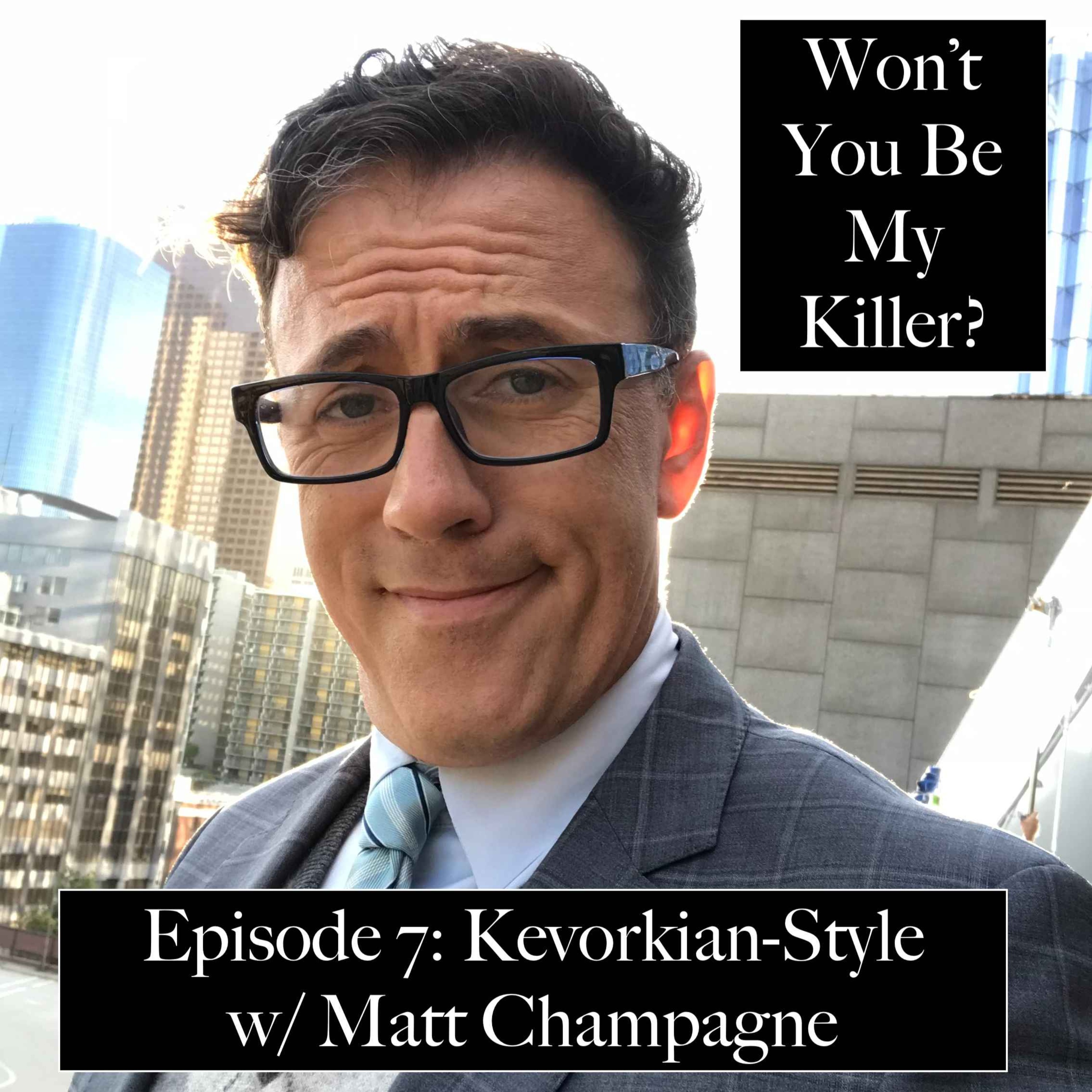 cover art for Kevorkian-Style w/ Matt Champagne