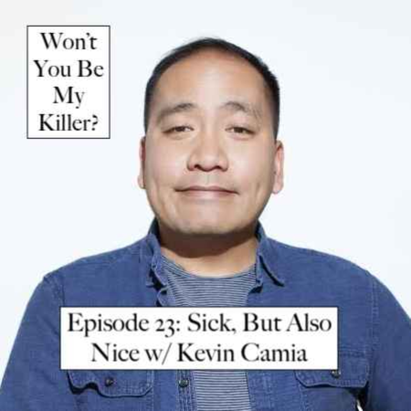 Won\'t You Be My Killer?