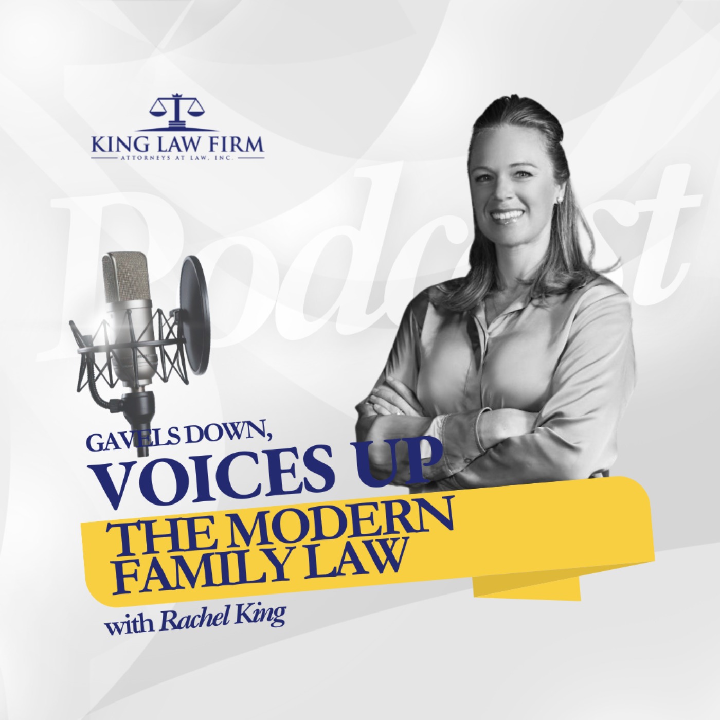 Gavels Down, Voices Up with Attorney Rachel King - Divorce Expert and Family Law