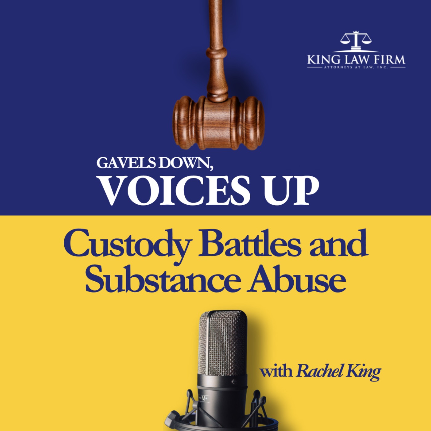 Gavels Down, Voices Up with Attorney Rachel King - Divorce Expert and Family Law