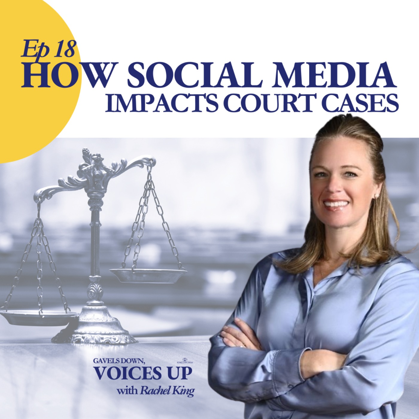 Gavels Down, Voices Up with Attorney Rachel King - Divorce Expert and Family Law