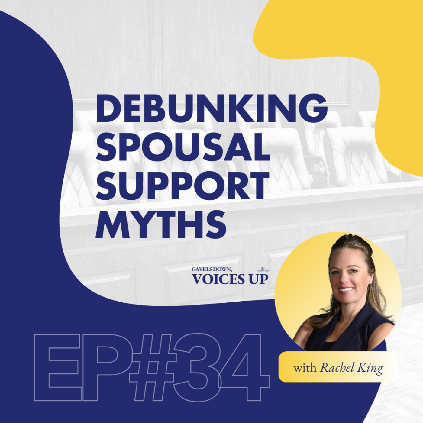 Gavels Down, Voices Up with Attorney Rachel King - Divorce Expert and Family Law