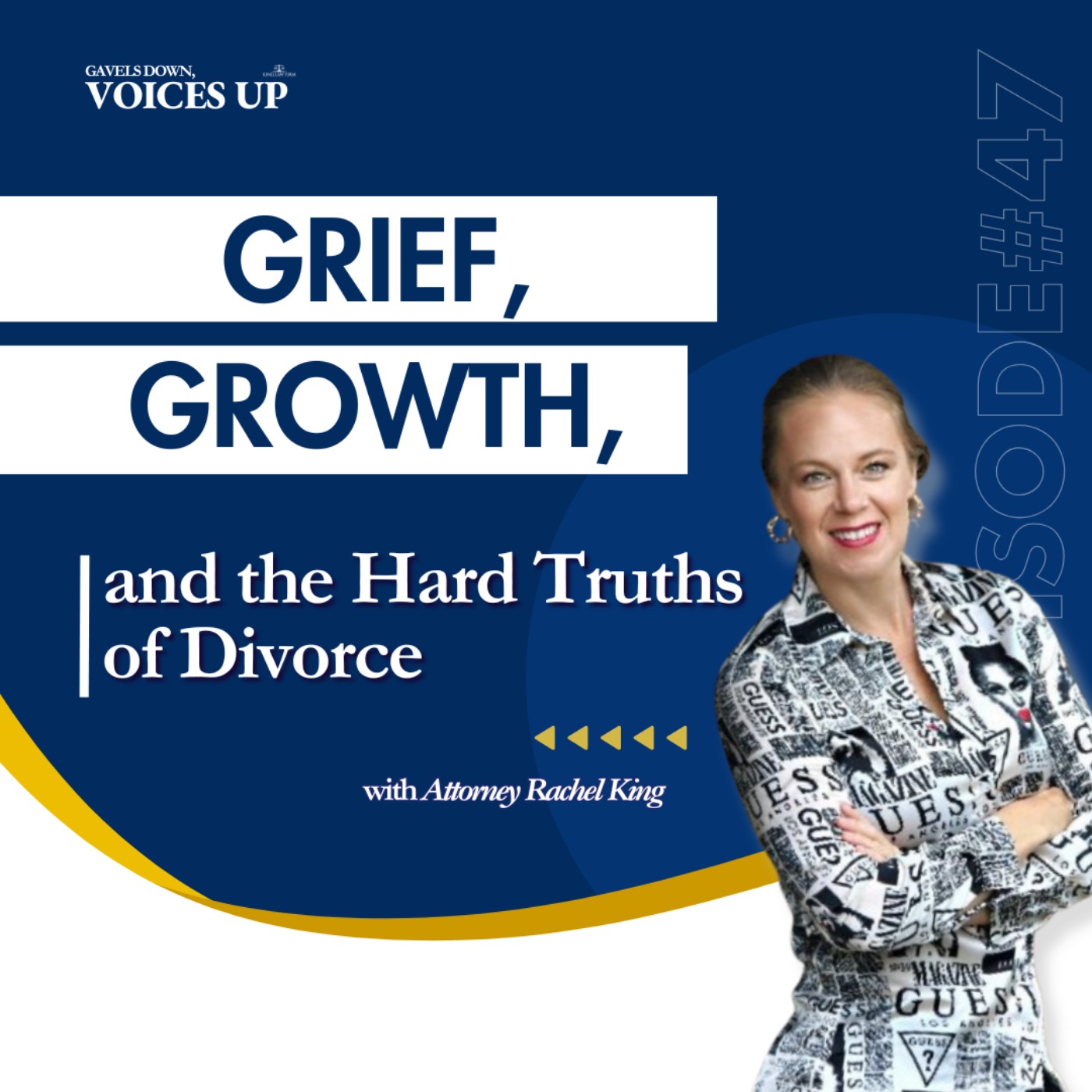 Gavels Down, Voices Up with Attorney Rachel King - Divorce Expert and Family Law
