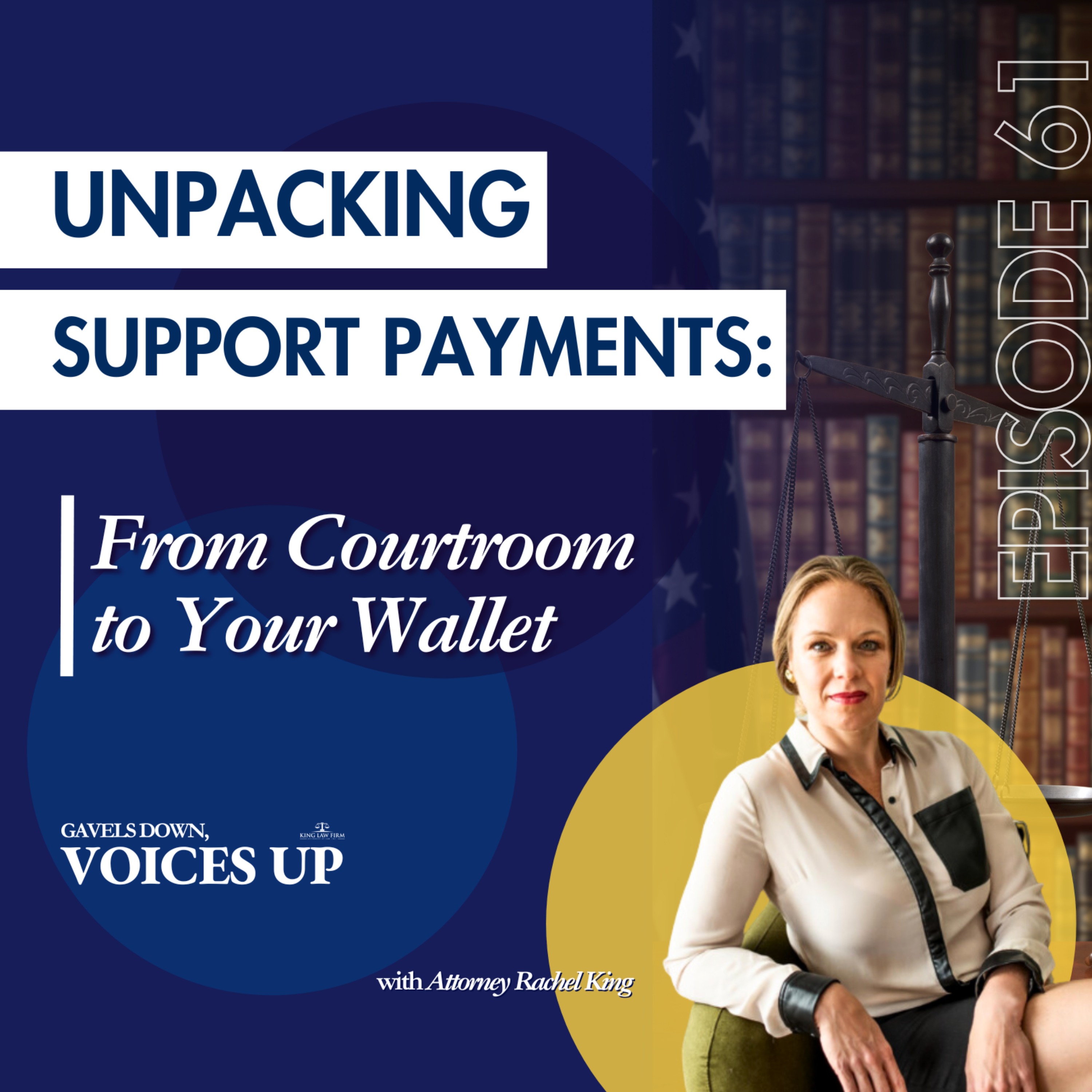 Gavels Down, Voices Up with Attorney Rachel King - Divorce Expert and Family Law