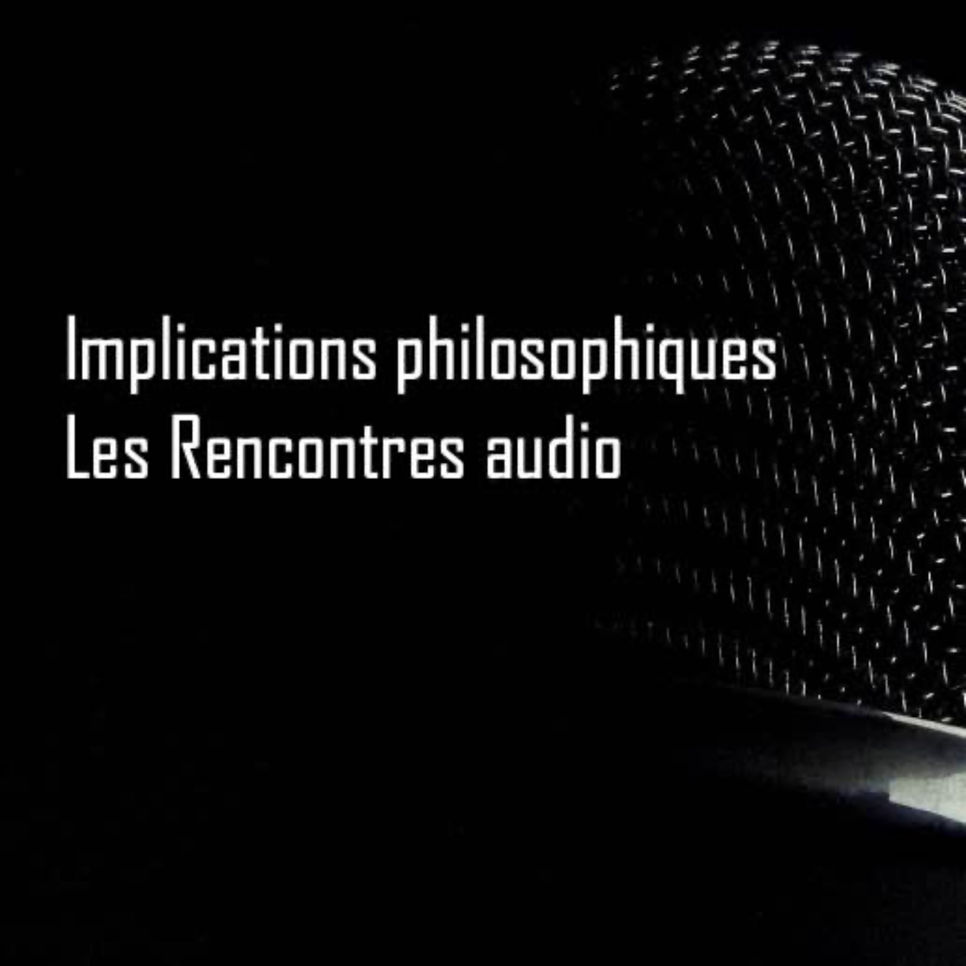 Implications Philosophiques. Les Rencontres audio.