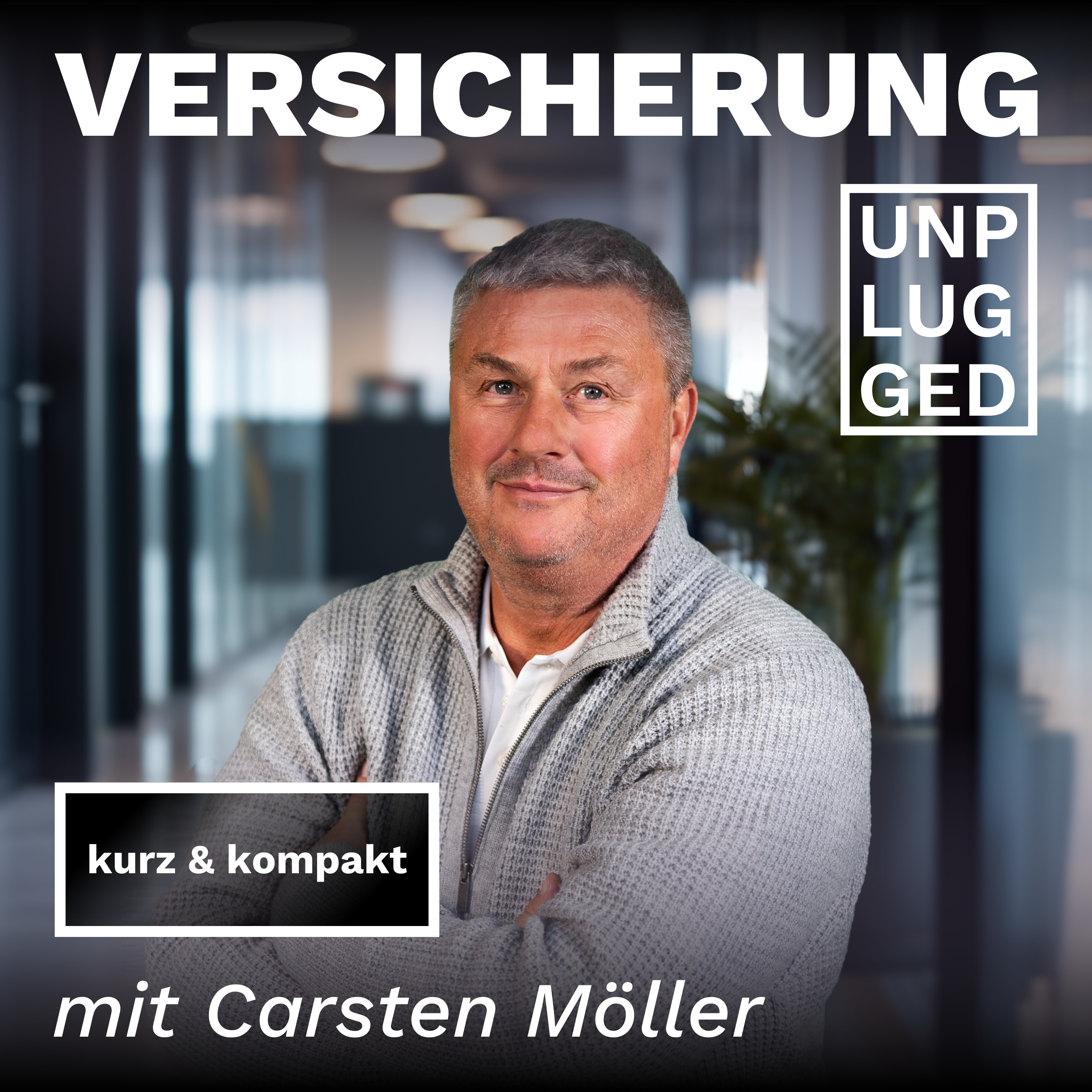 Versicherung unplugged mit Carsten Möller