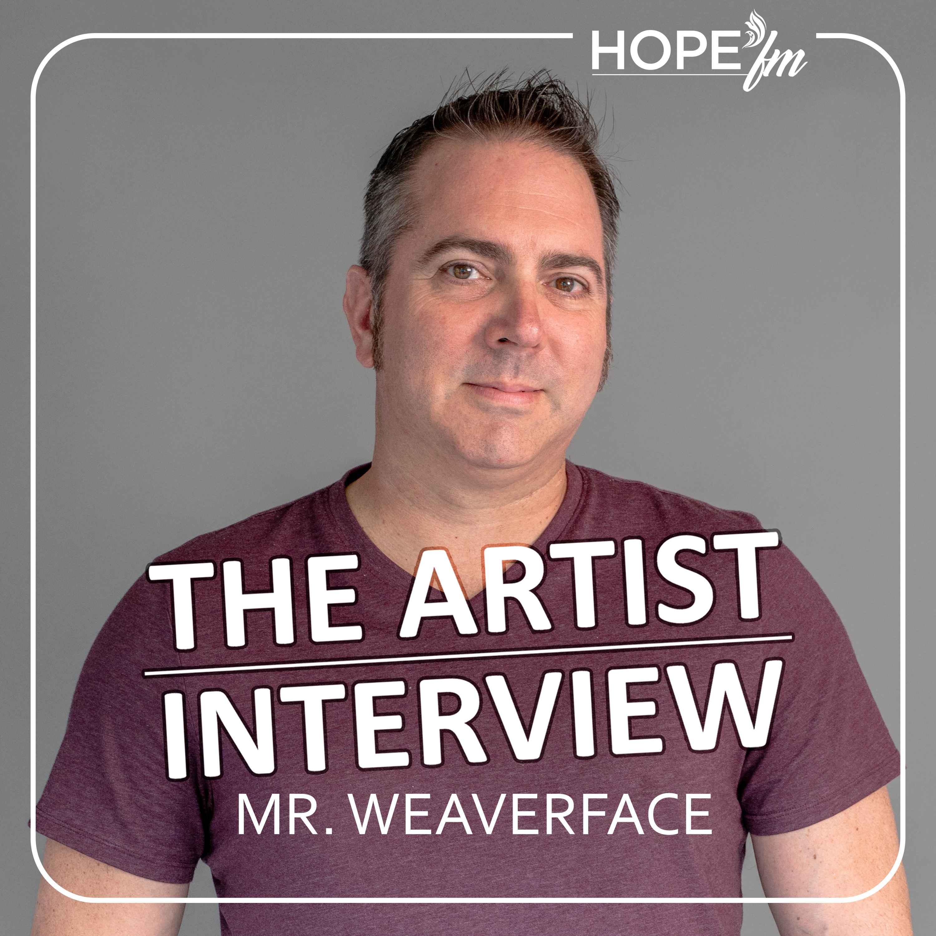 Mr. Weaverface