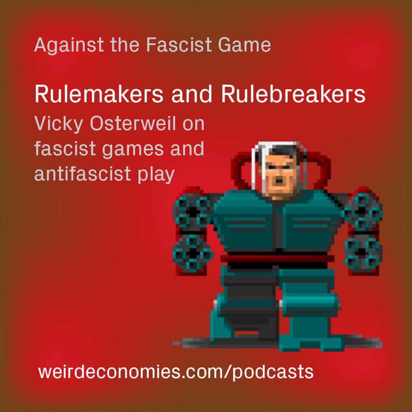 Rulemakers and Rulebreakers with Vicky Osterweil episode artwork