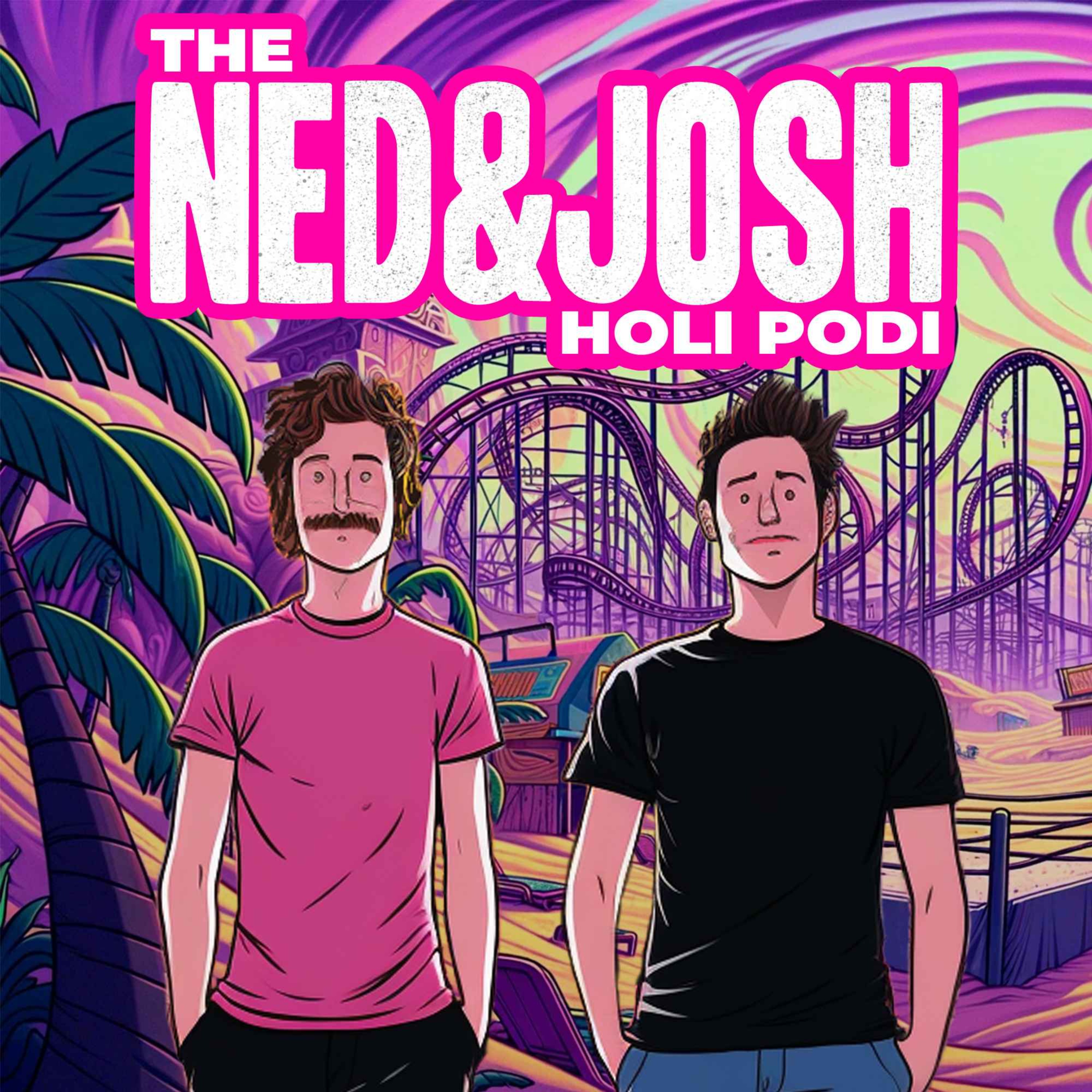 cover art for The Ned & Josh Holi-Podi - 11/4/24