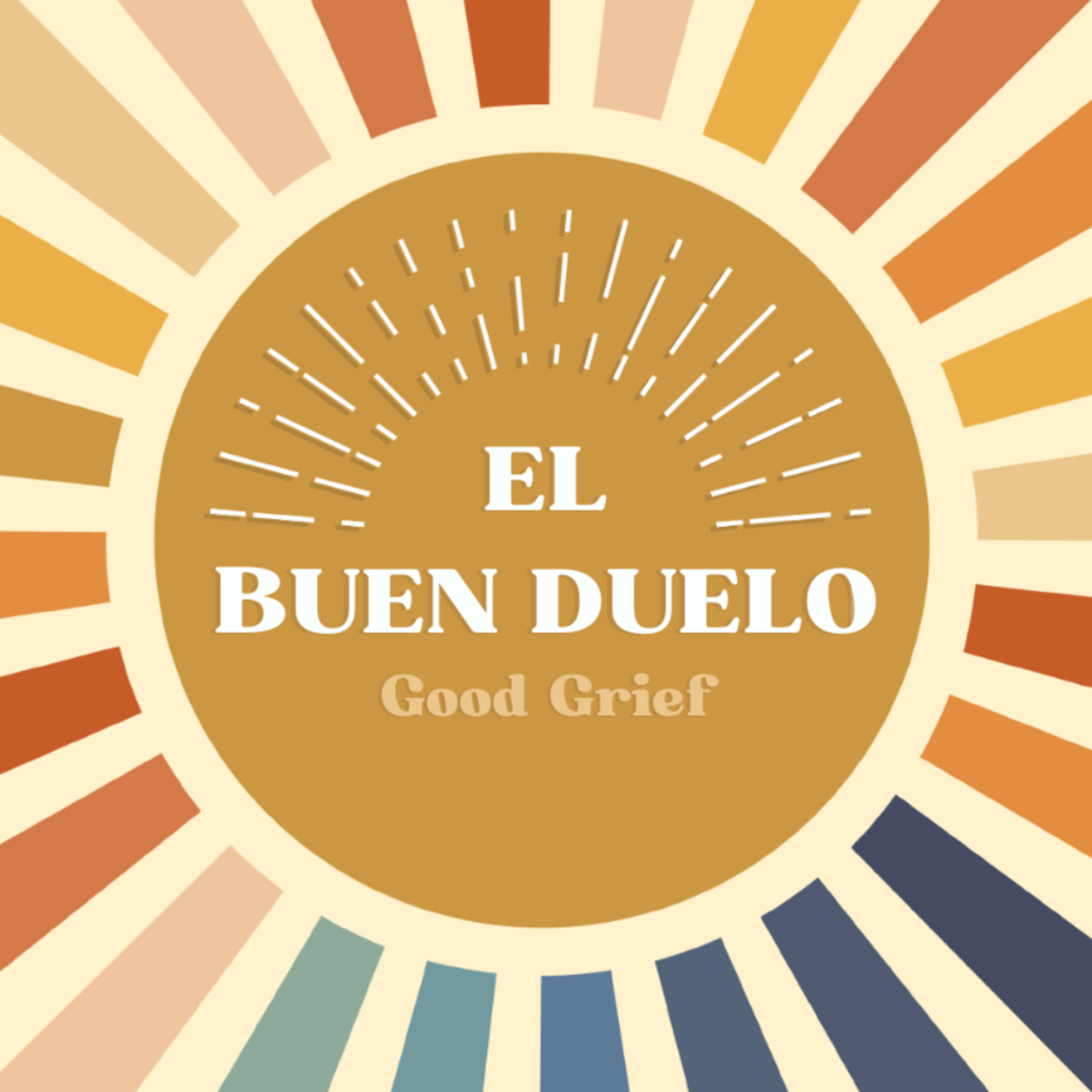 El Buen Duelo | Good Grief Podcast