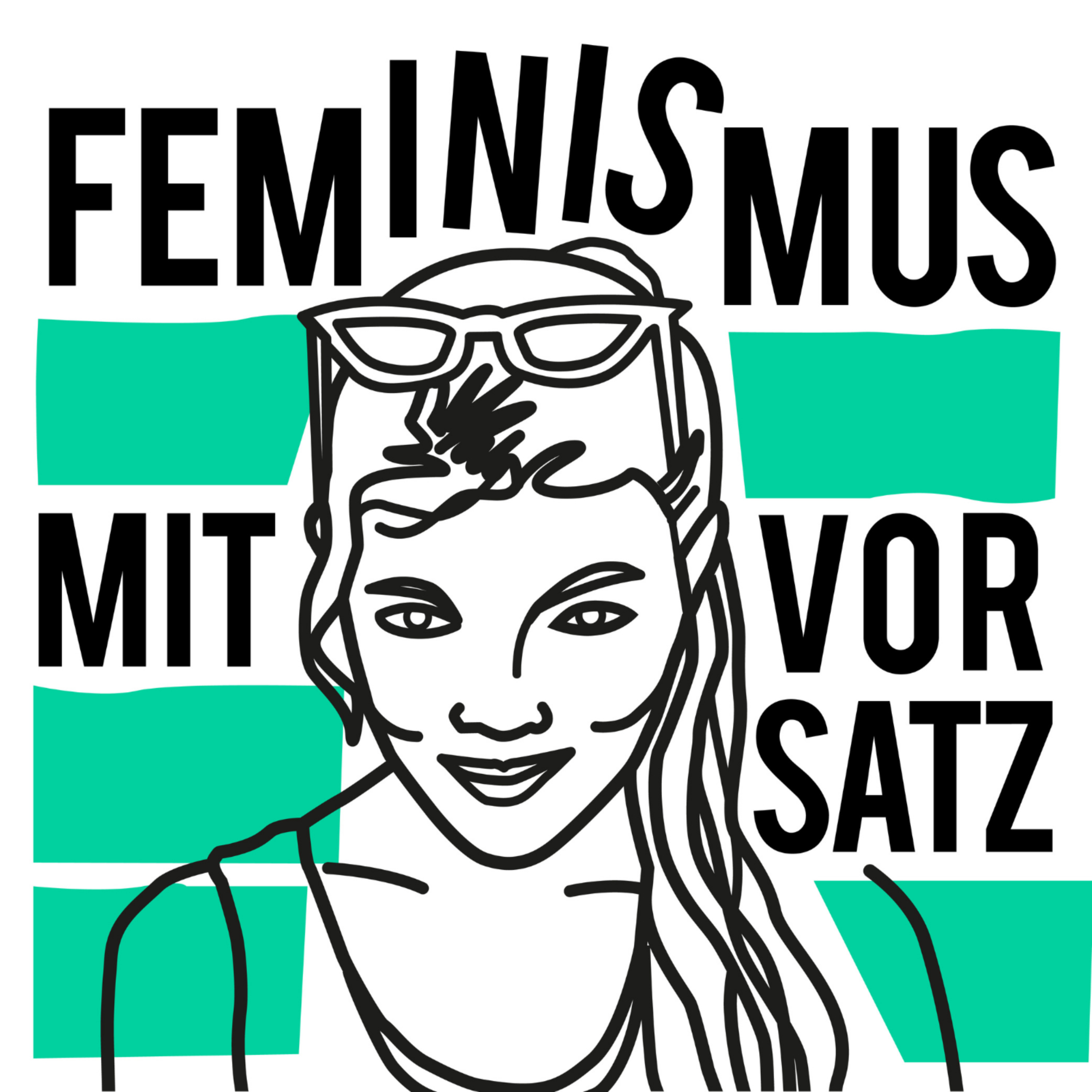Feminismus mit Vorsatz - der Podcast rund um feministische Perspektiven