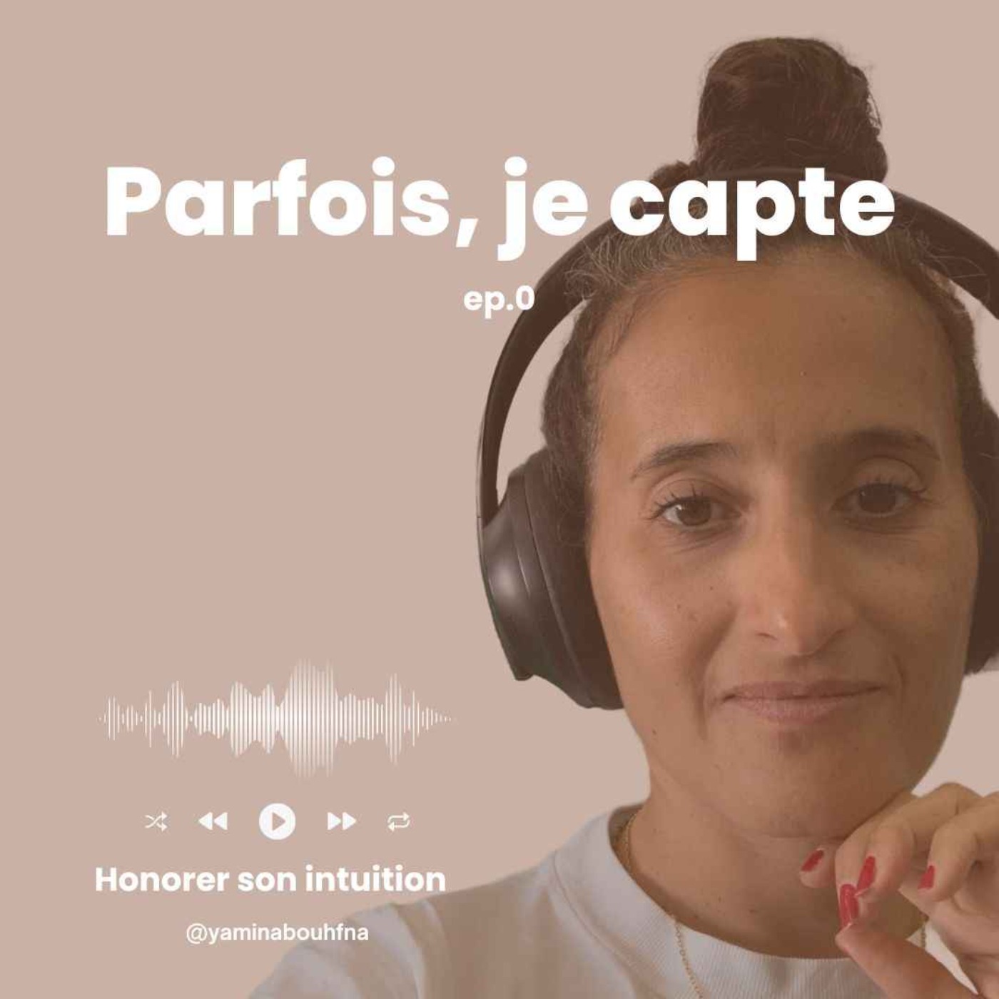 Parfois, je capte