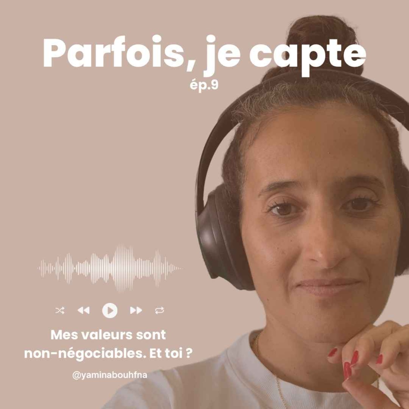 %239 Mes valeurs sont non-négociables. Et toi ?
