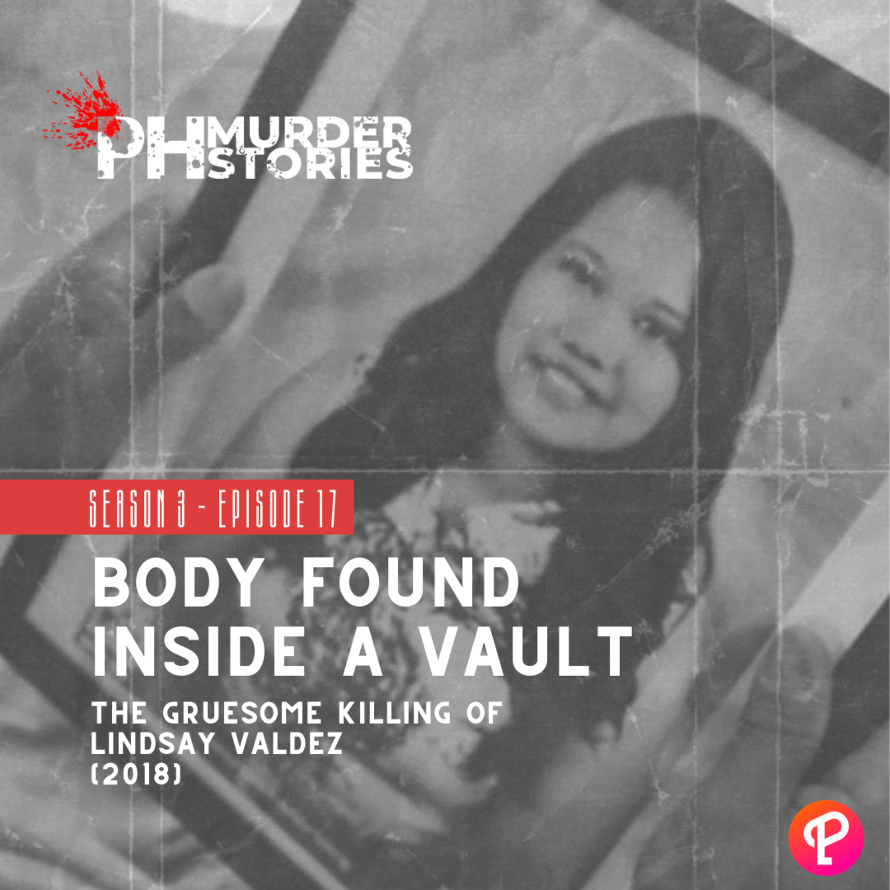 Body Found Inside A Vault: The Gruesome Killing of Lindsay Valdez (2018)