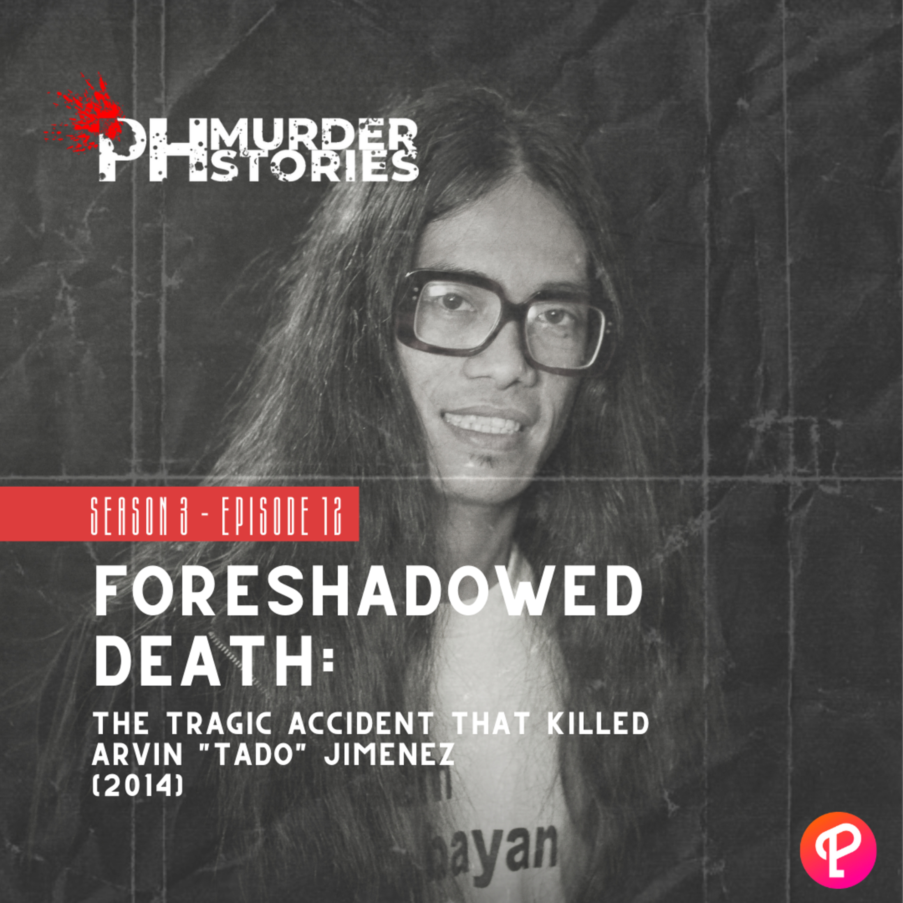 Foreshadowed Death: The Tragic Accident that Killed Arvin “Tado” Jimenez (2014)