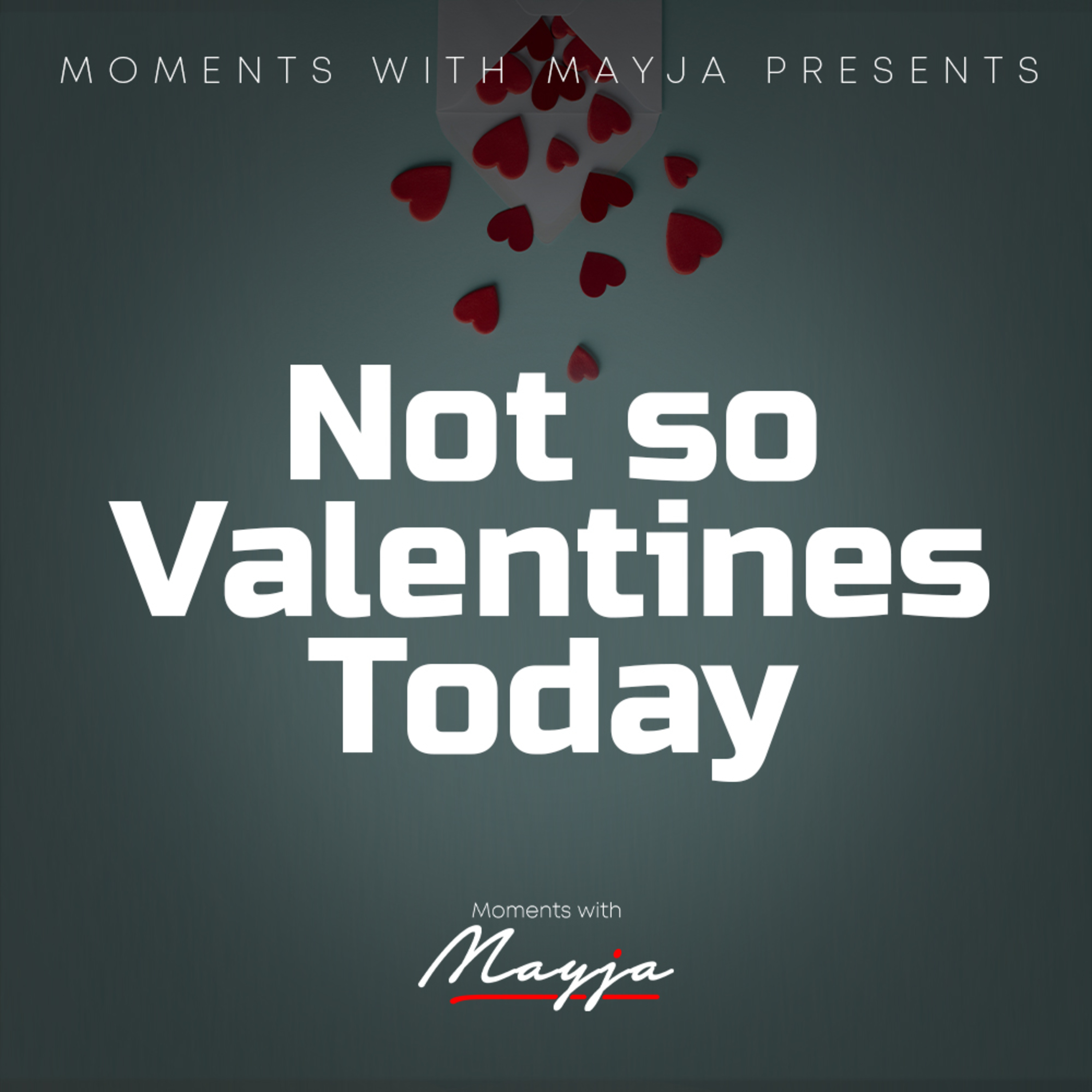 Not so Valentines Today
