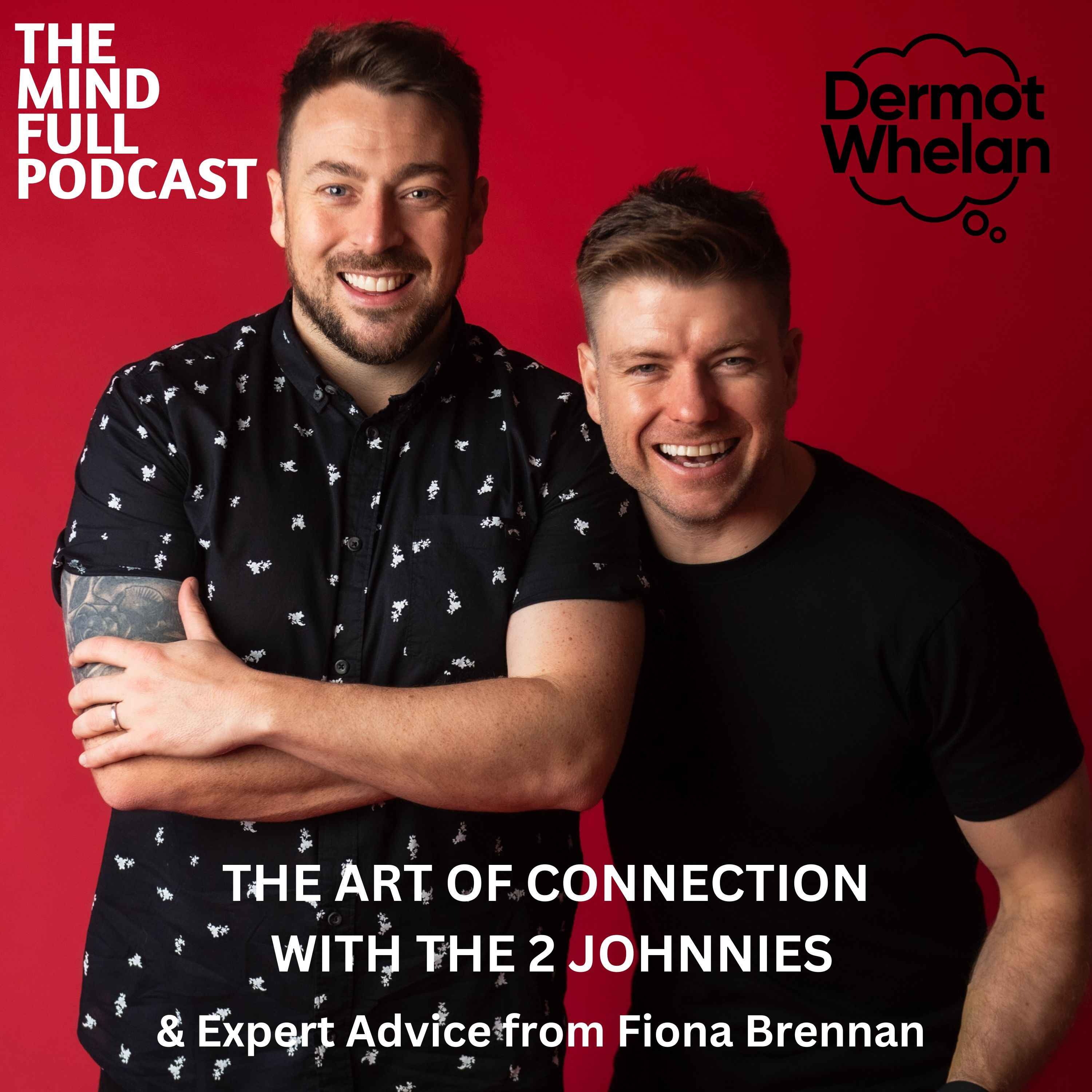 The Art of Connection with The 2 Johnnies