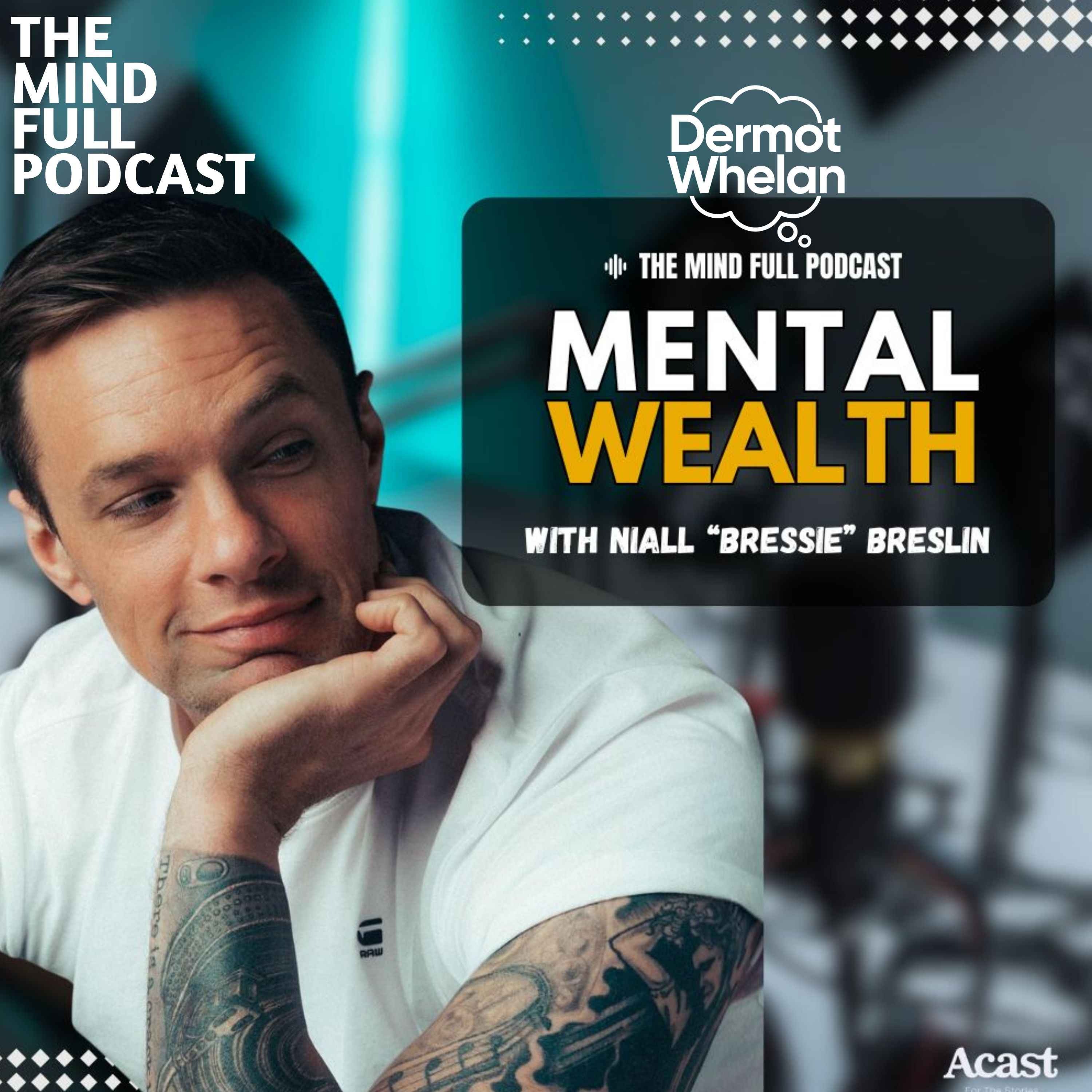 Mental Wealth with Niall “Bressie” Breslin