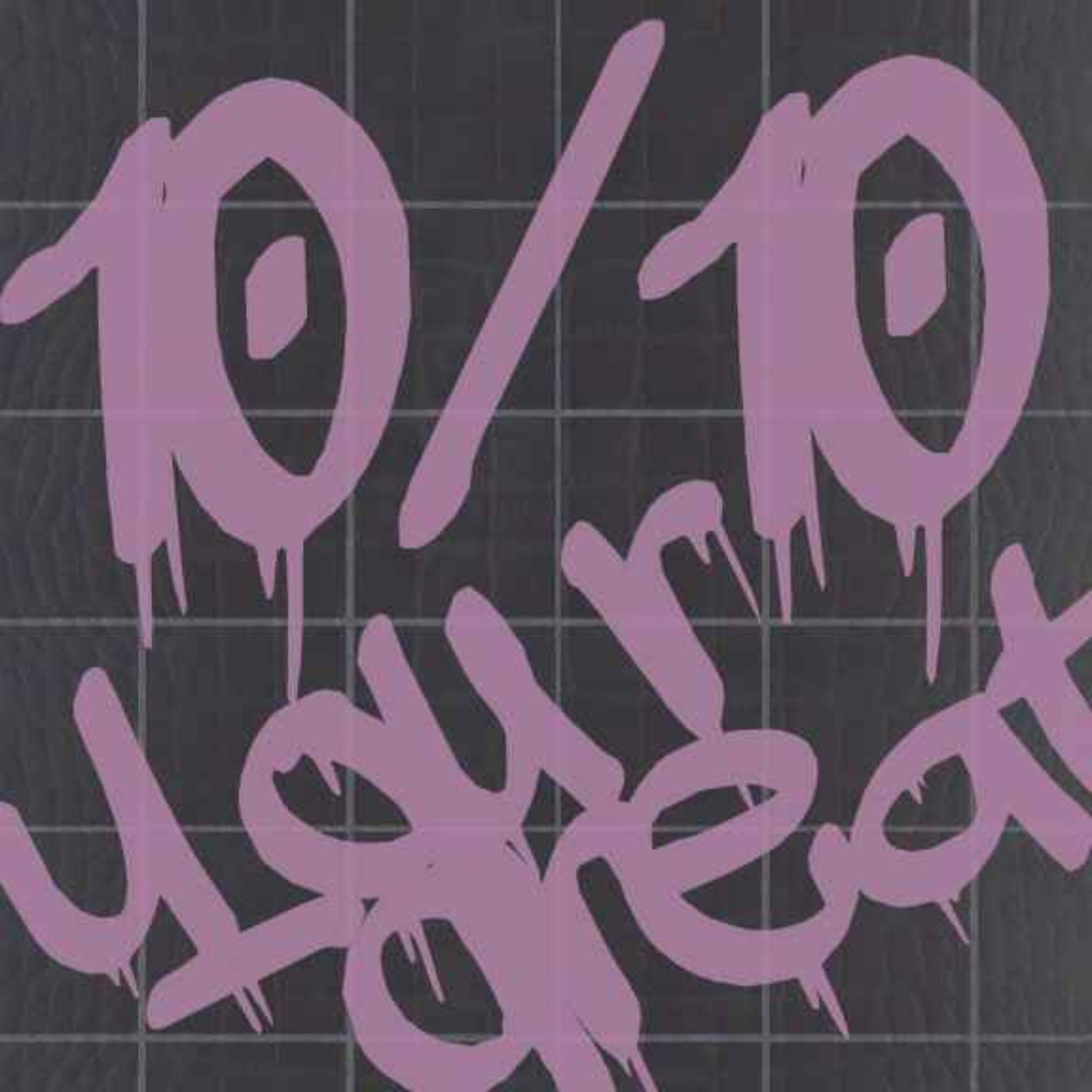 10/10 You\'re Great