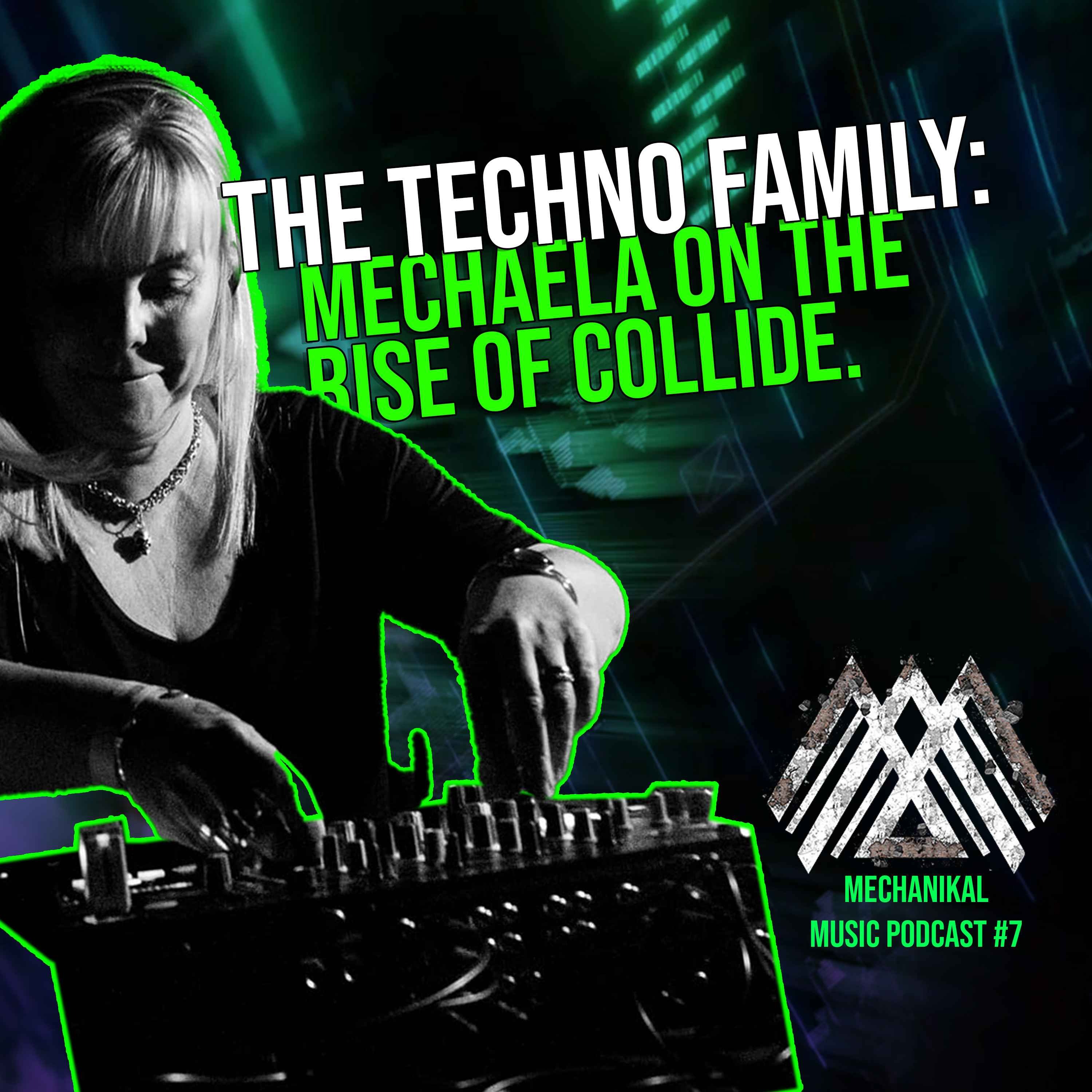 THE TECHNO FAMILY: Michaela, on the rise of COLLIDE.