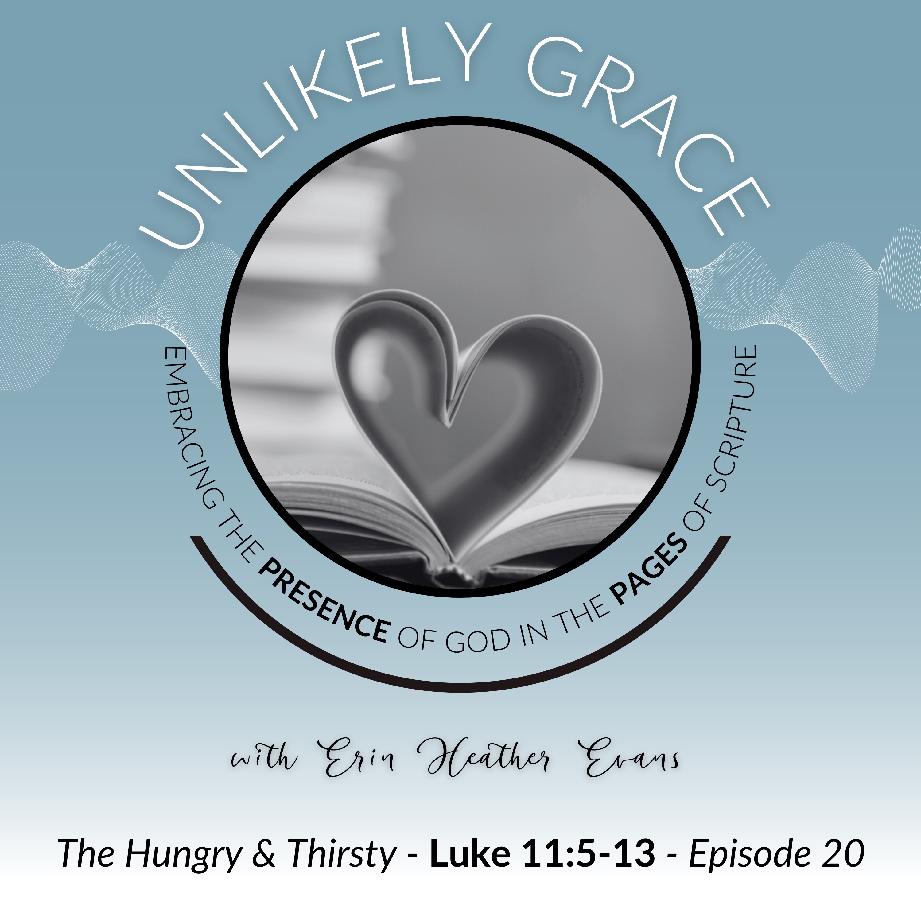 Unlikely Grace Scripture Meditation Podcast