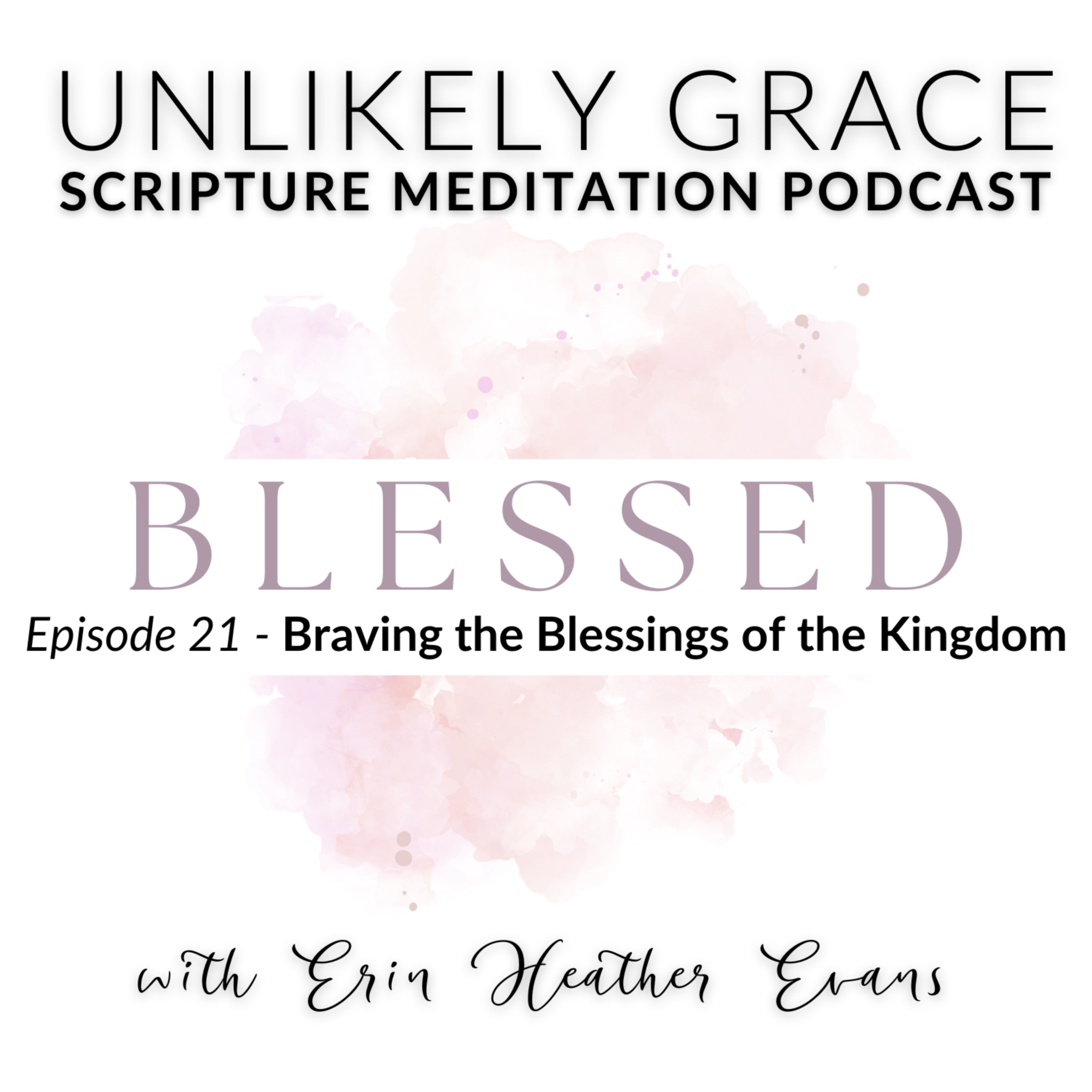 Braving the Blessings of the Kingdom