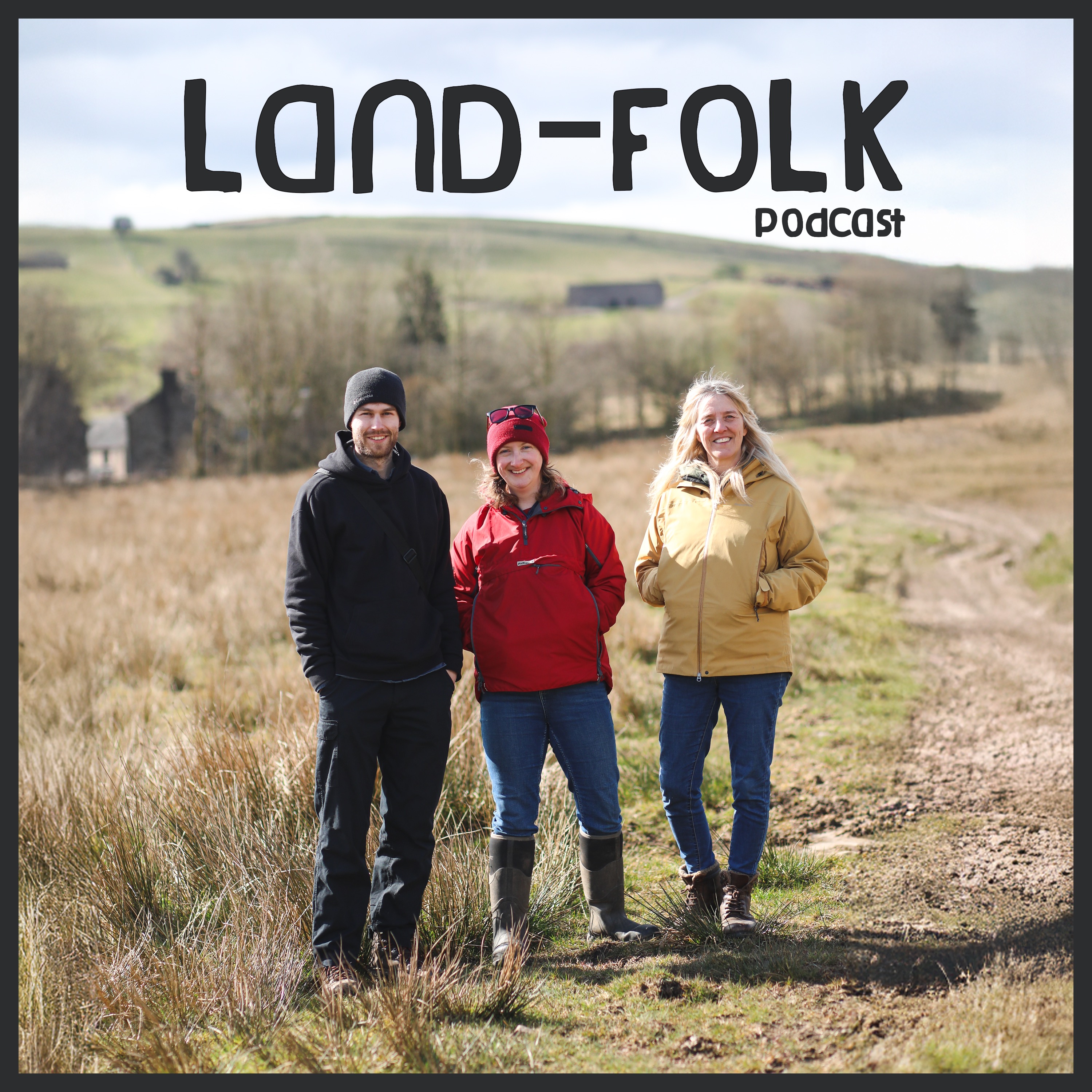 Land-Folk of The Peak District & Surrounding Areas