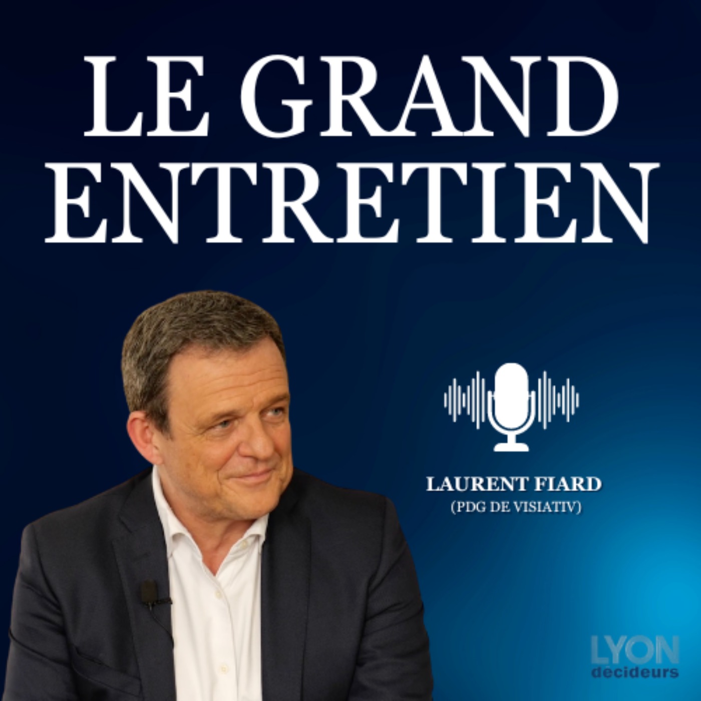 Les grands entretiens de Lyon Décideurs