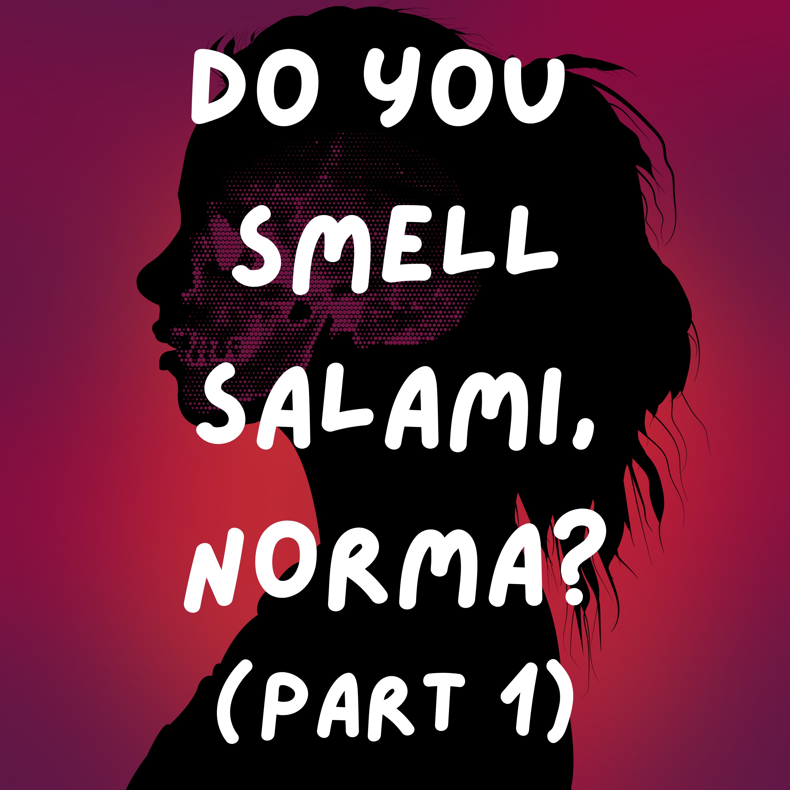 Do You Smell Salami, Norma? episode artwork