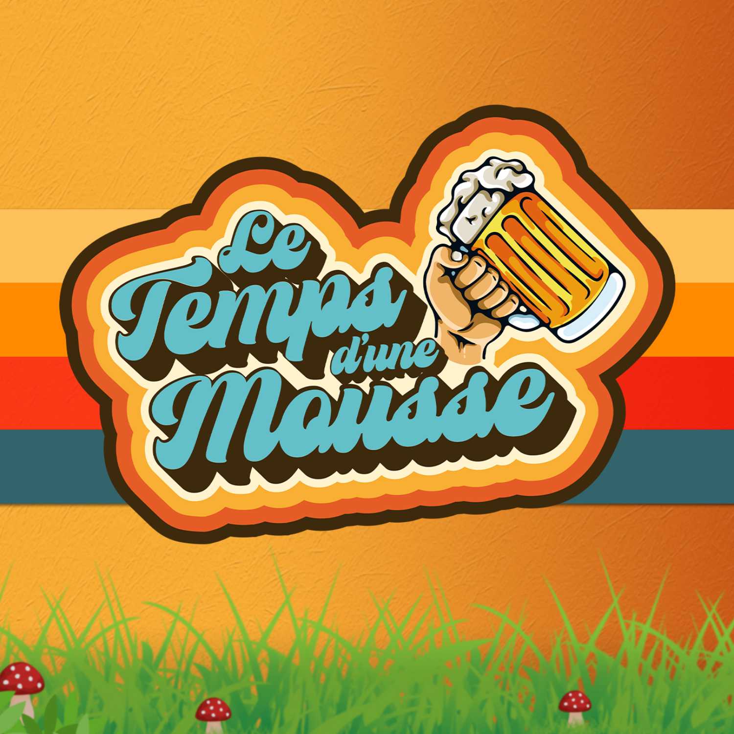 Le Temps d\'Une Mousse