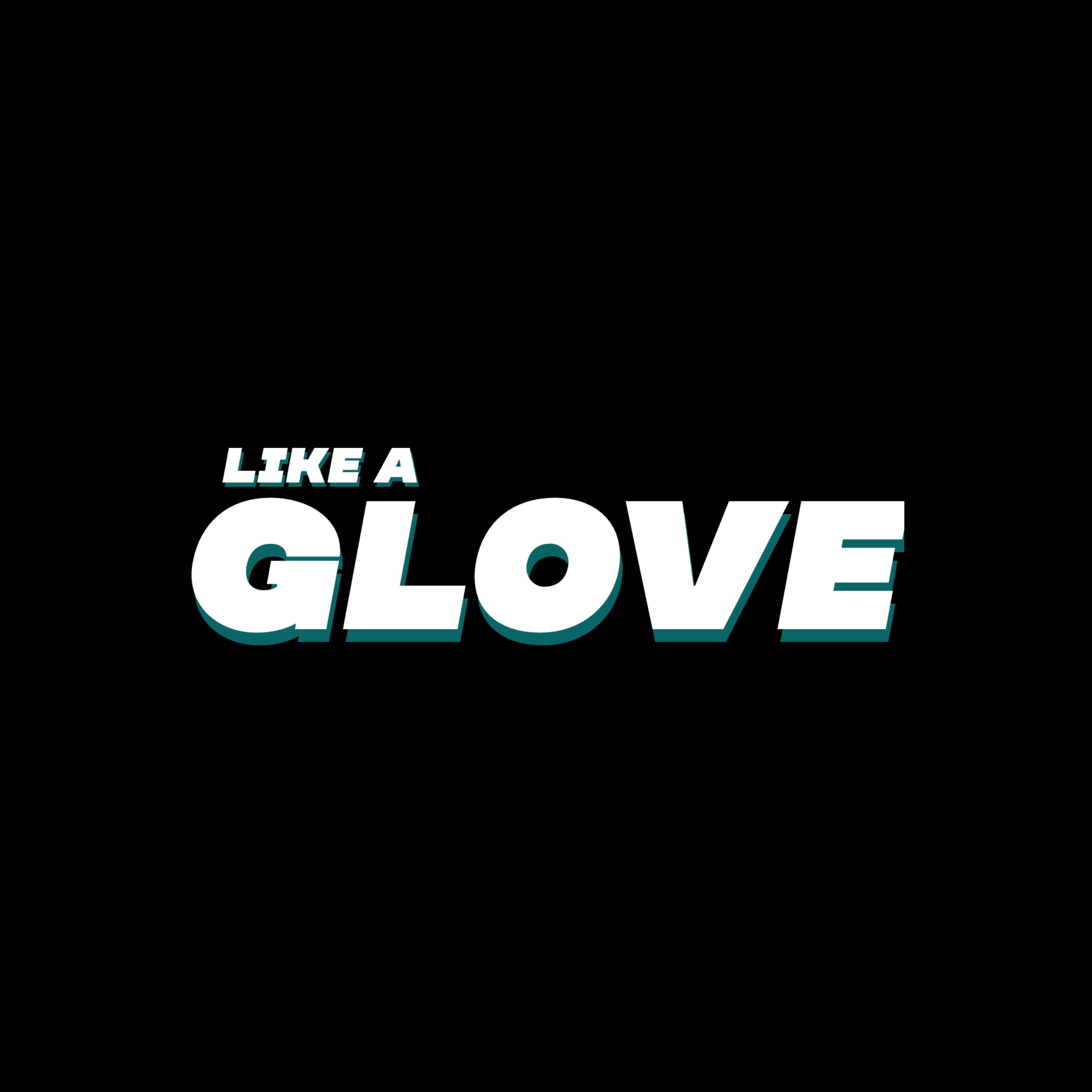 Like a Glove