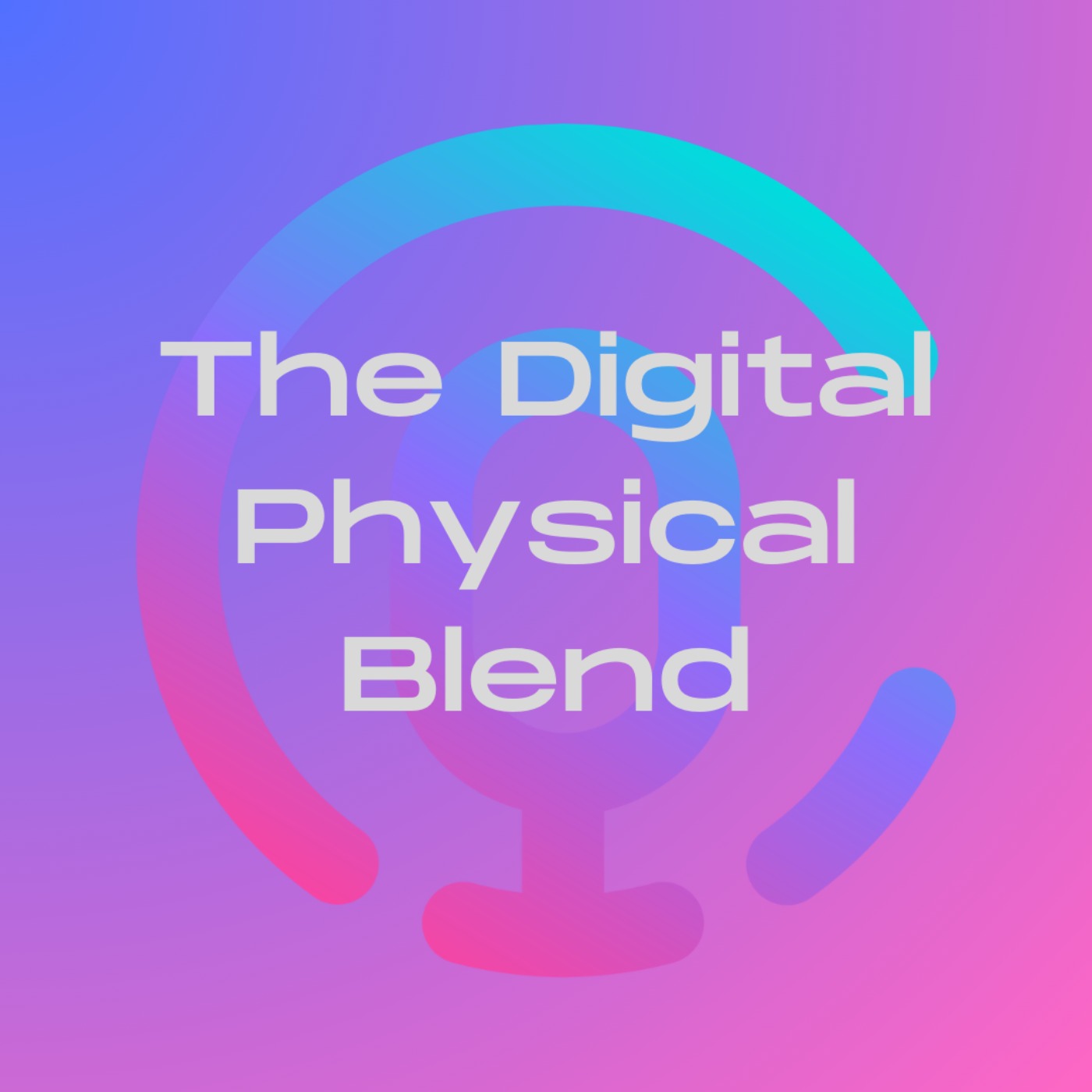 The Digital Physical Blend