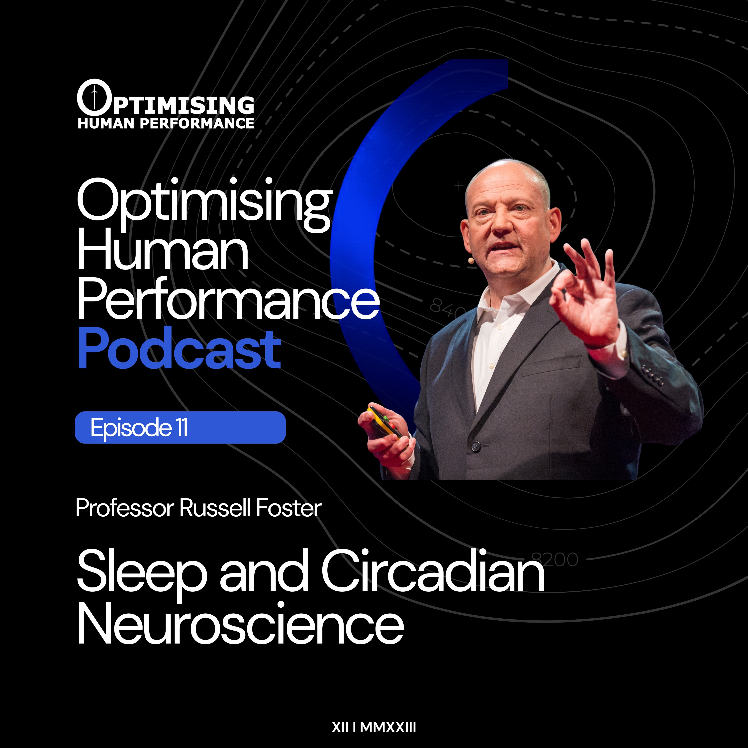 Professor Russell Foster; Sleep, Circadian Neuroscience & Human Performance episode artwork