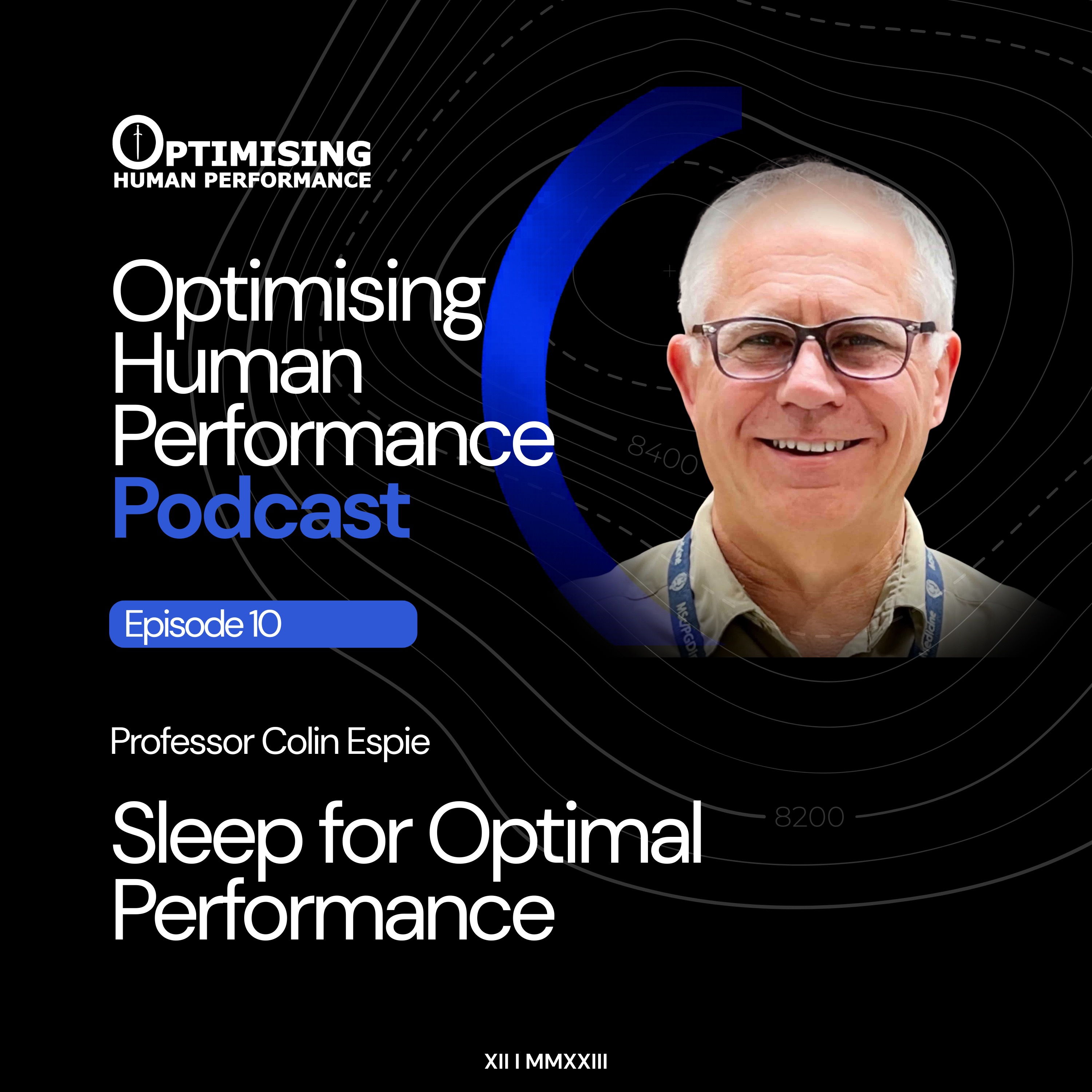 Professor Colin Espie; Mastering Sleep for High-Stakes Environments episode artwork
