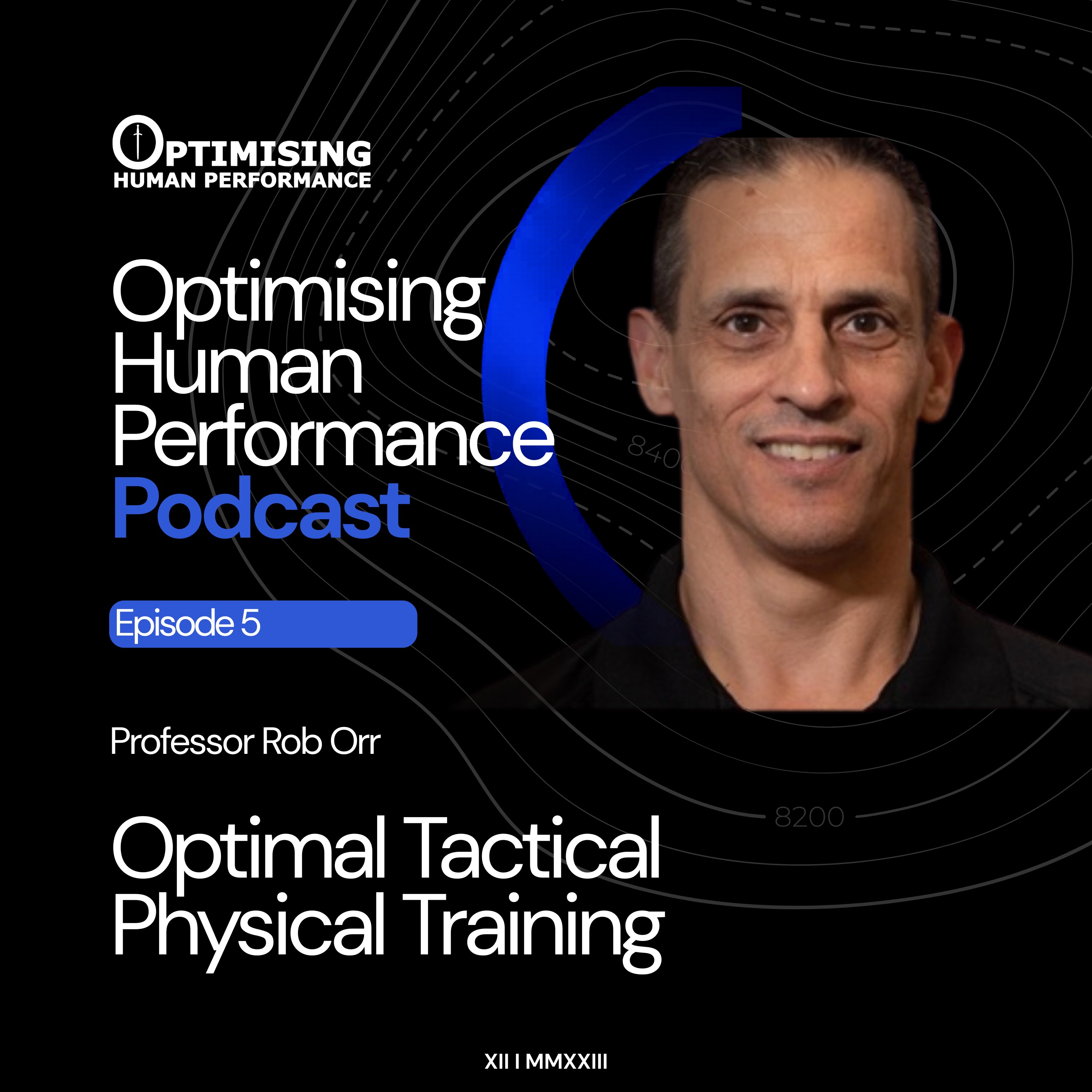 Dr Rob Orr; Tactical Physical Training for Peak Performance episode artwork
