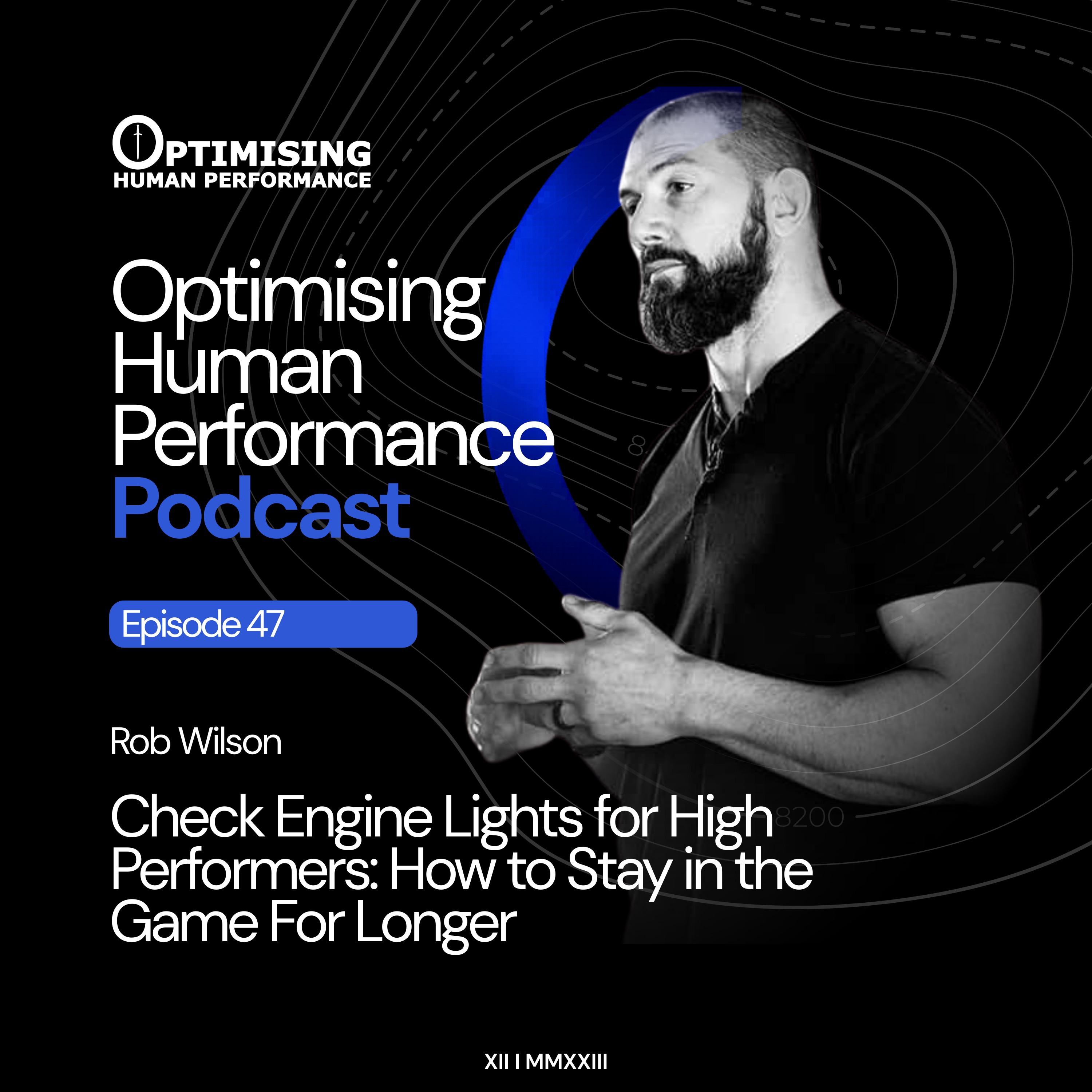 Check Engine Lights for High Performers: How to Stay in the Game For Longer with Rob Wilson episode artwork