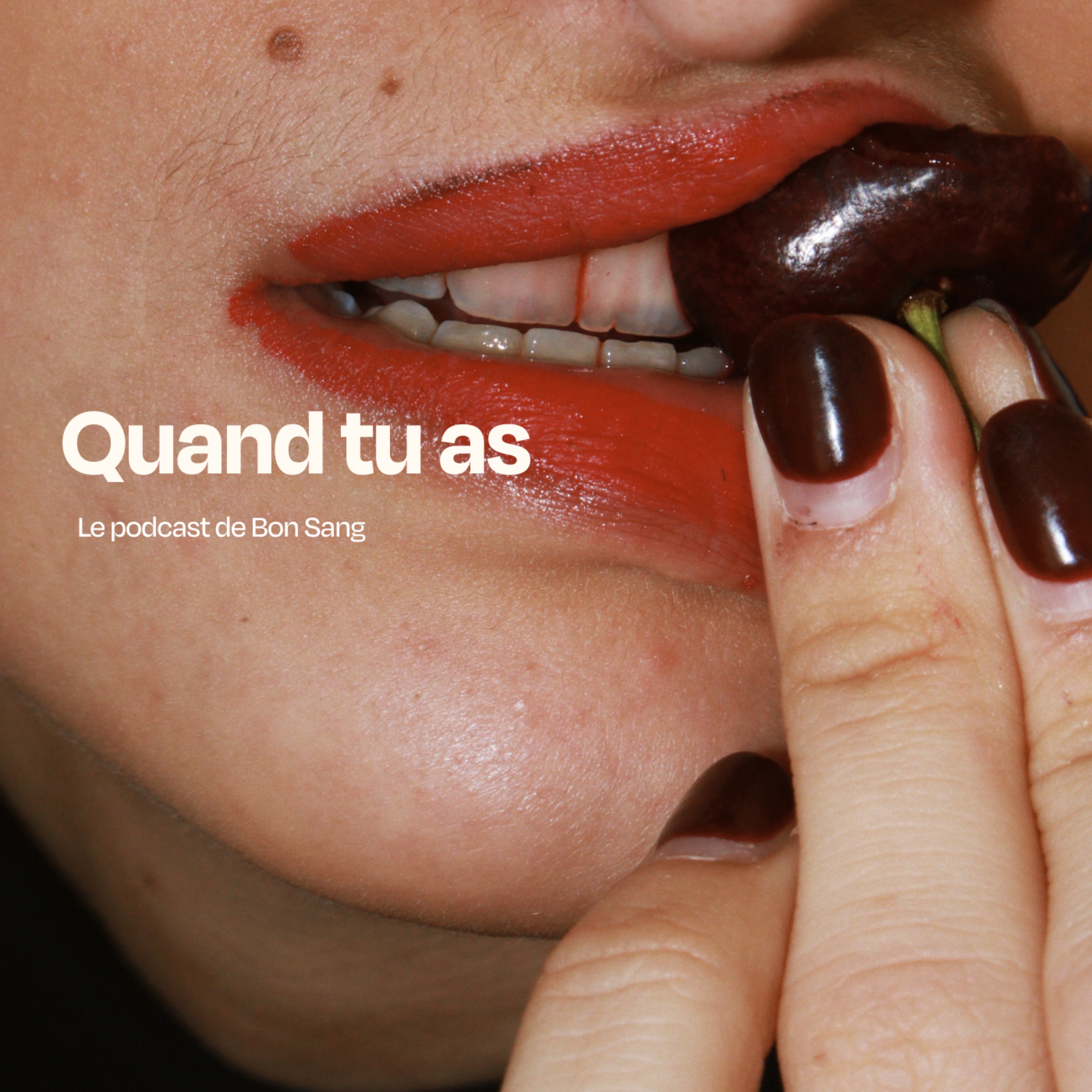 Quand tu as