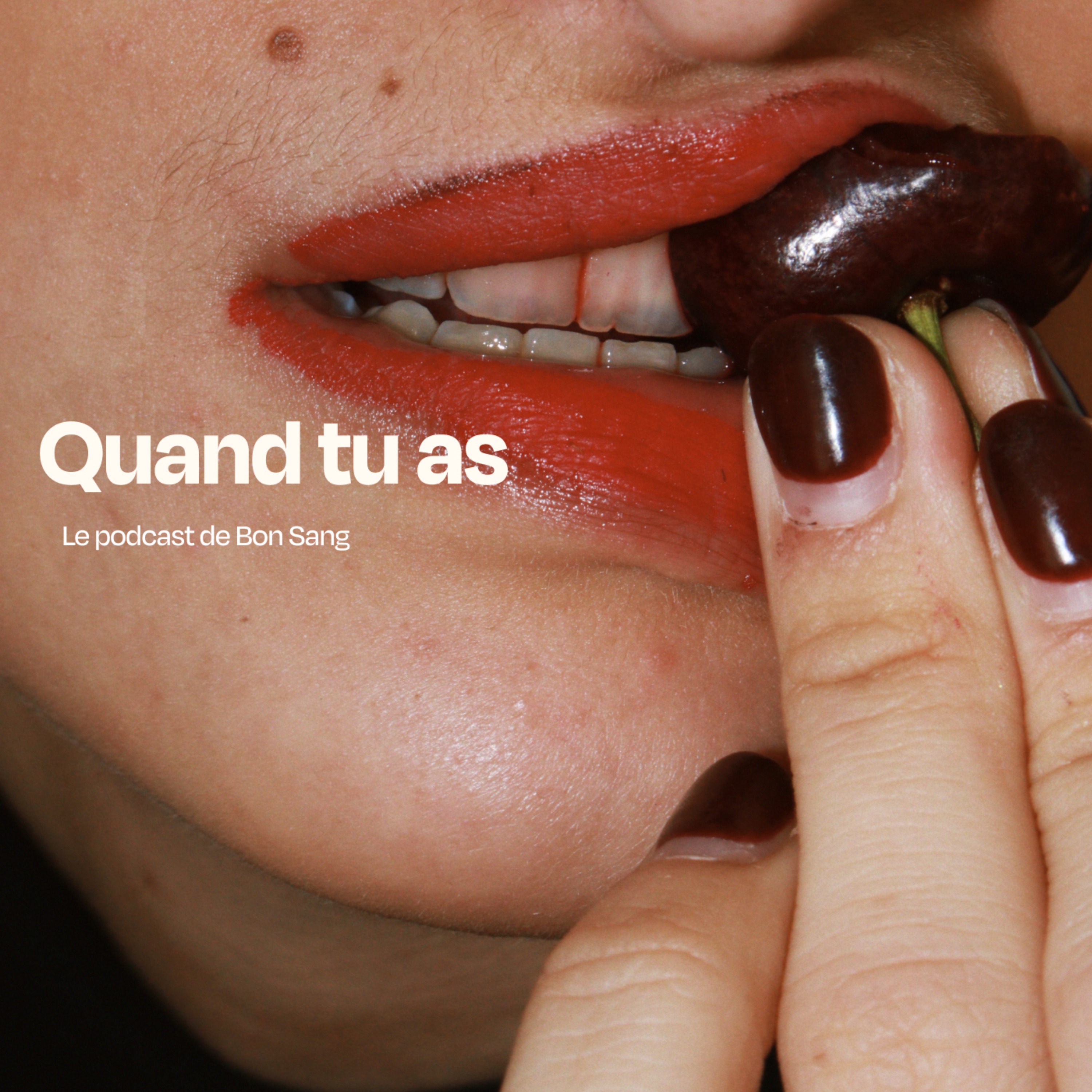 Quand tu as