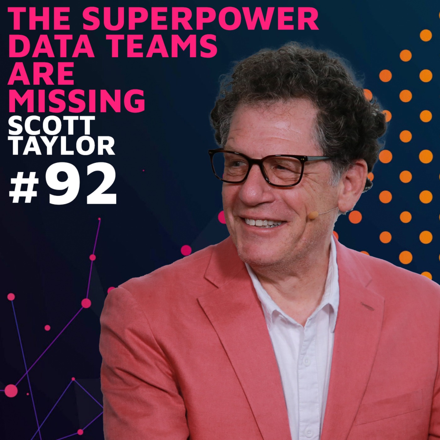 The Superpower Data Teams Are Missing w/ Scott Taylor