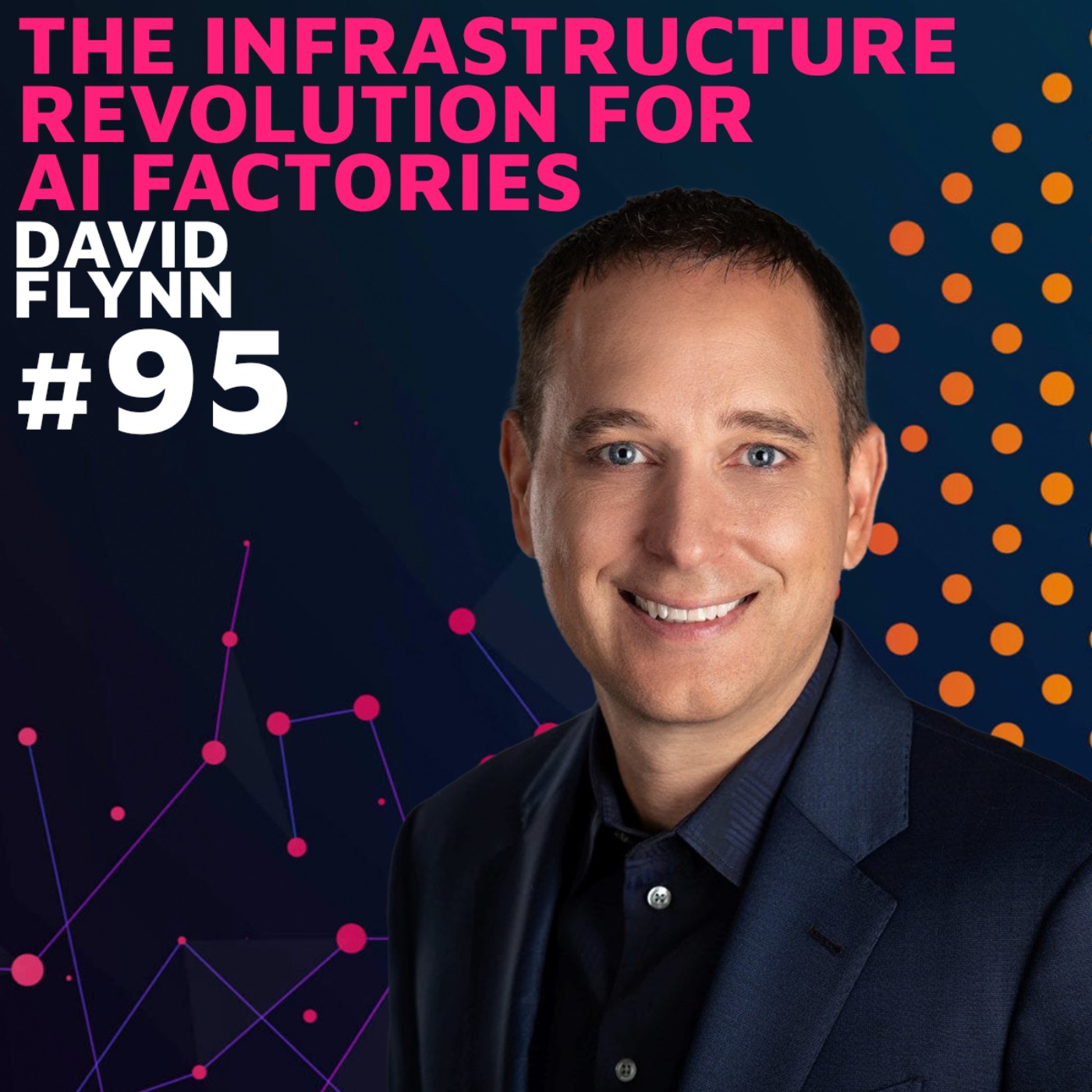 The Infrastructure Revolution for AI Factories w/ David Flynn