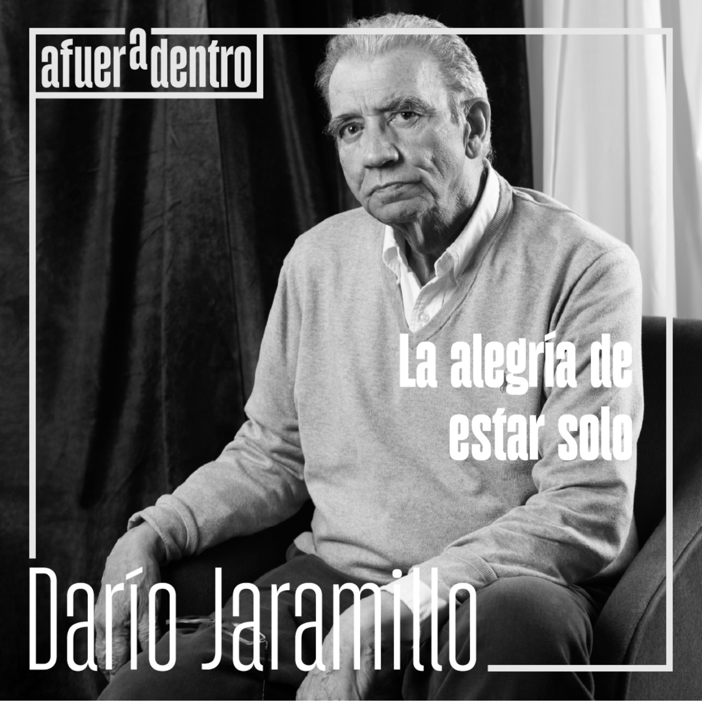 75. La alegría de estar solo | Darío Jaramillo Agudelo