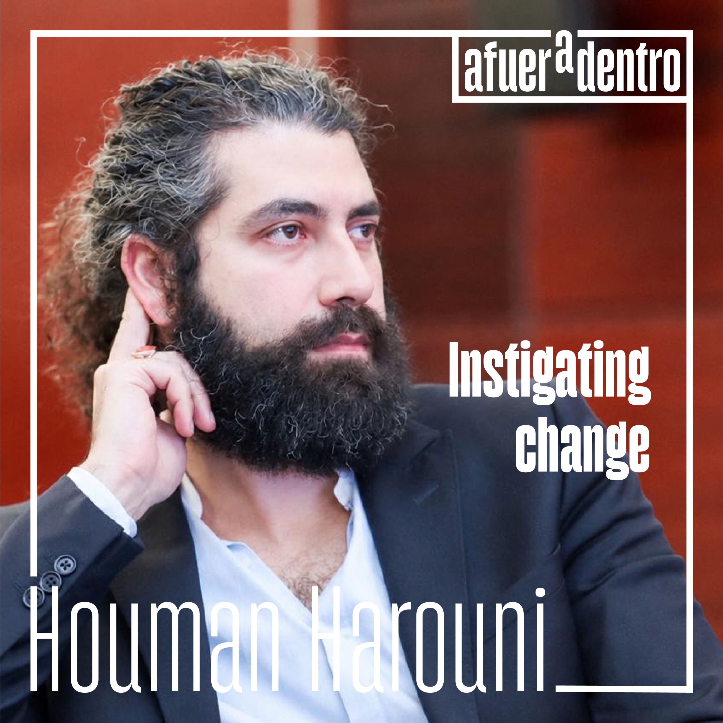83. Instigating Change | Houman Harouni [English]