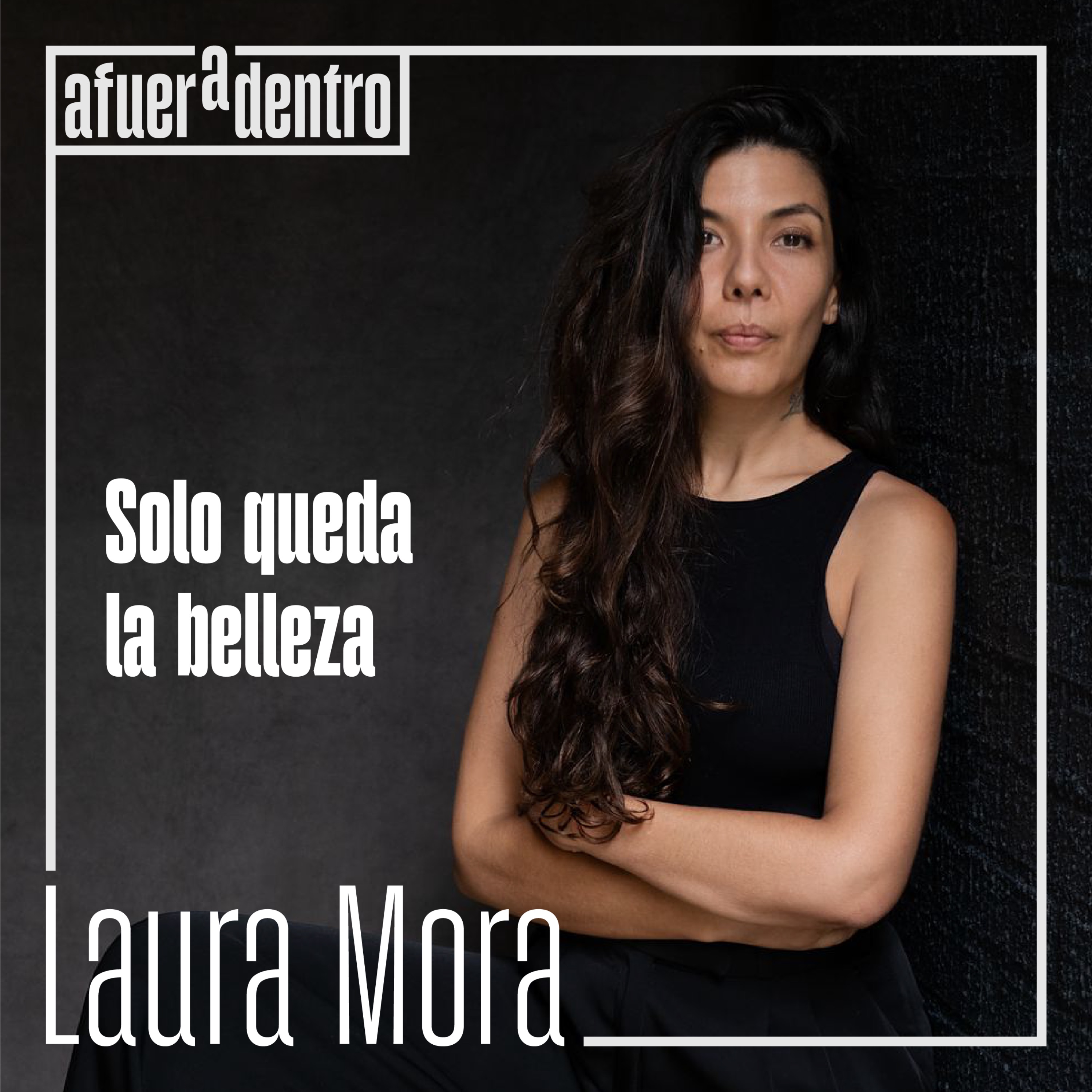 84. Solo queda la belleza | Laura Mora