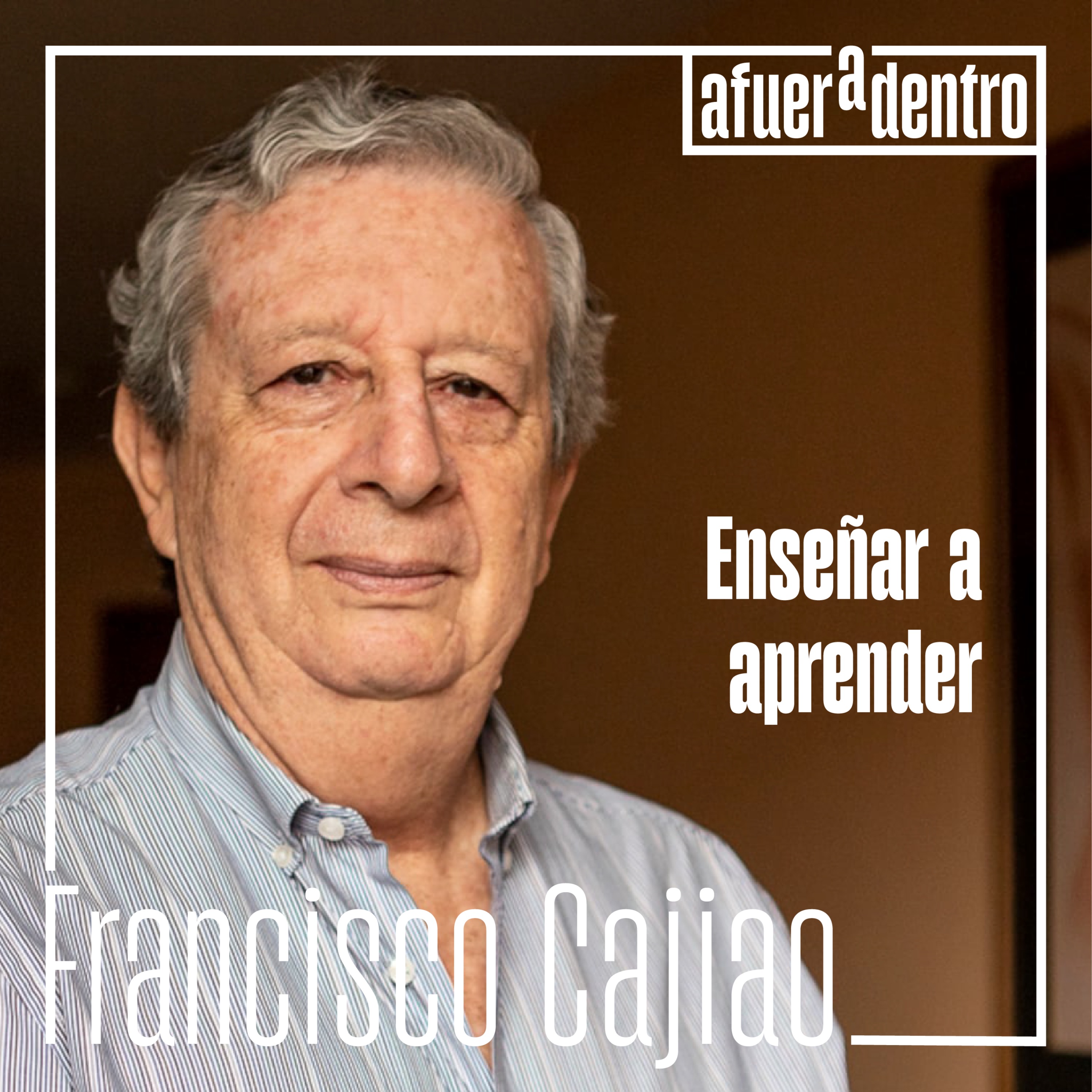 85. Enseñar a aprender | Francisco Cajiao