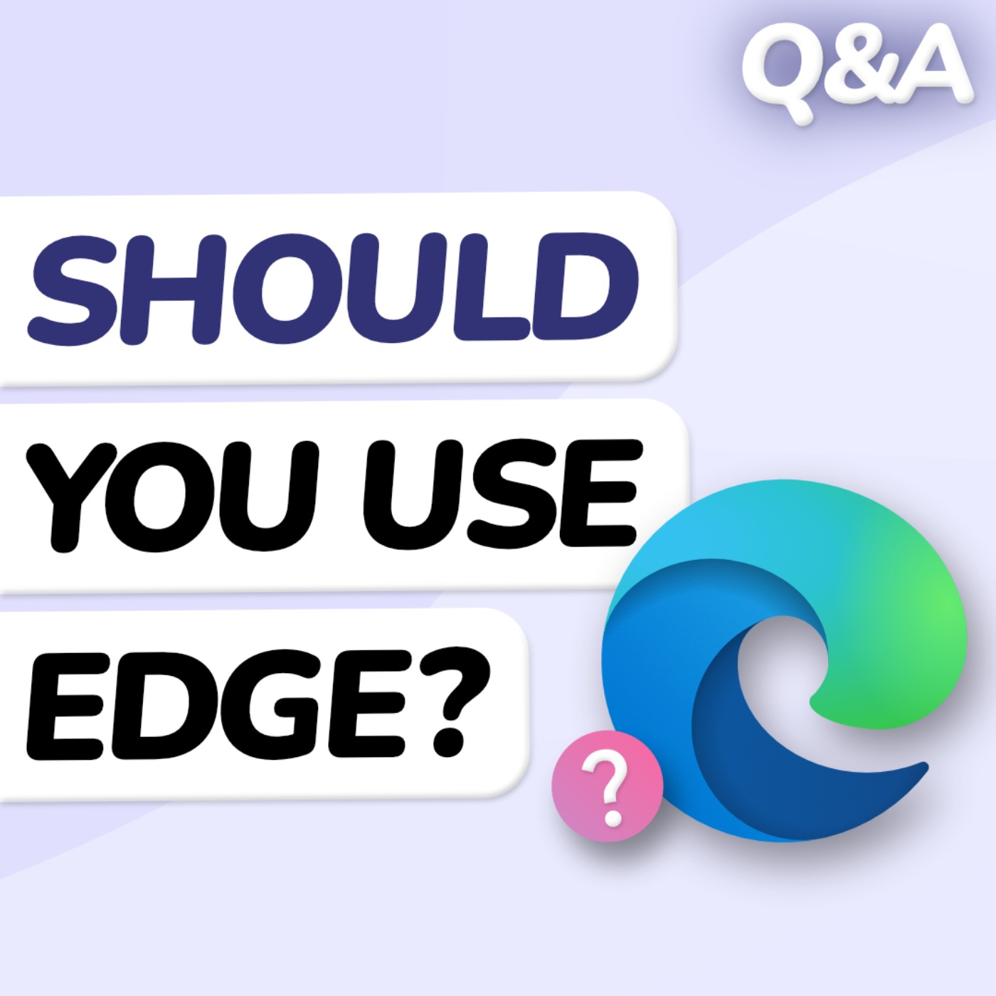 Q&A: Does Your Browser Matter On Windows? - podcast episode cover