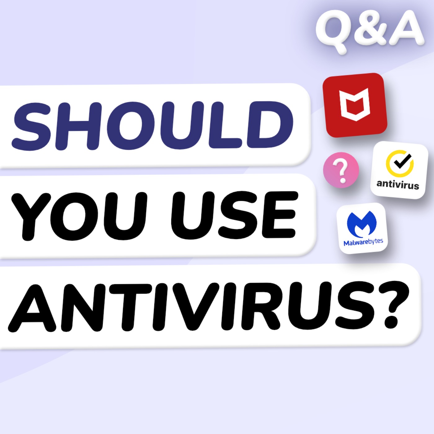 Q&A: Is Antivirus Still Necessary?