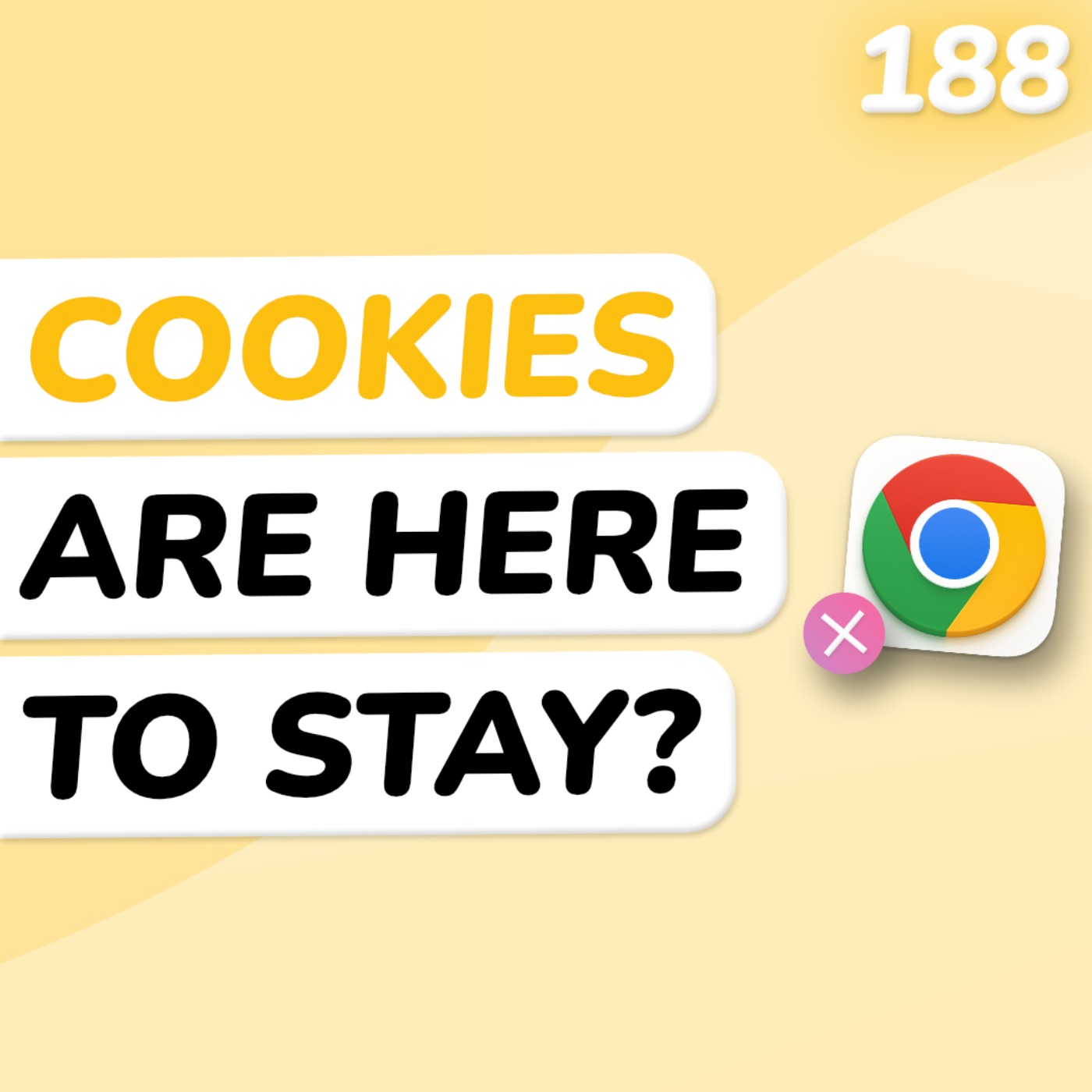 Cookies? Ad-Tech? Google Says Both! - podcast episode cover