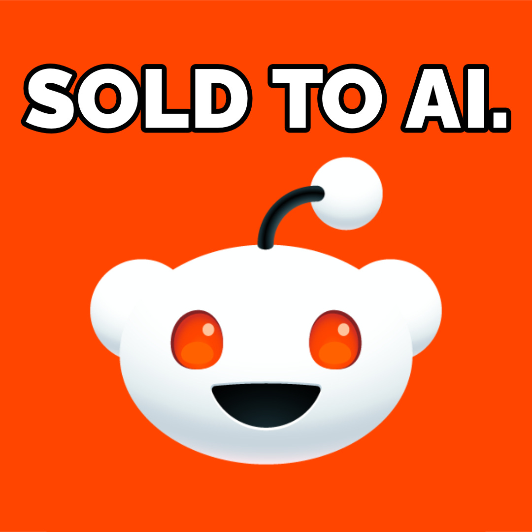 Reddit Sold You Out.