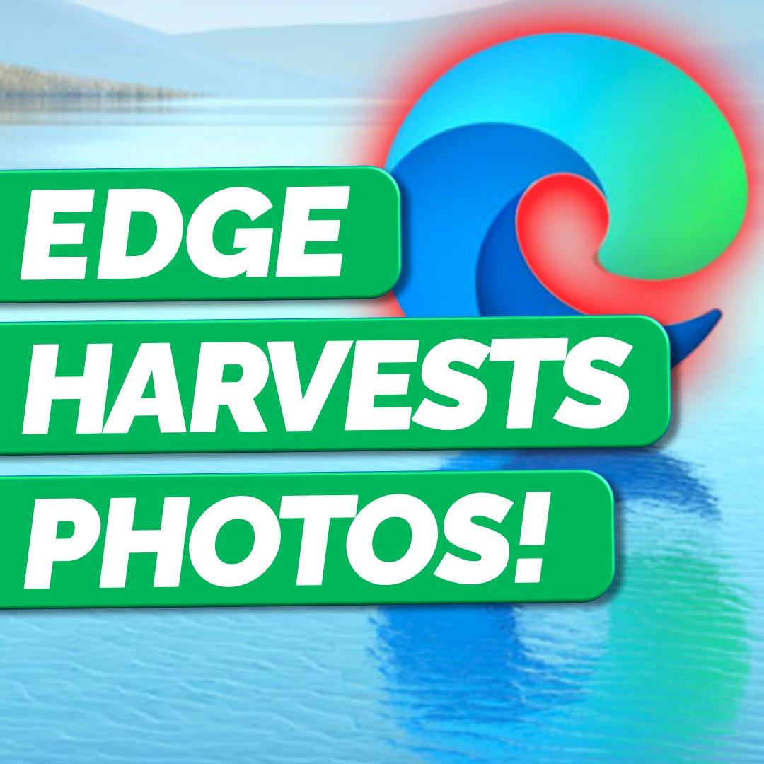 Edge is Sending Your Photos Back To Microsoft - SR138